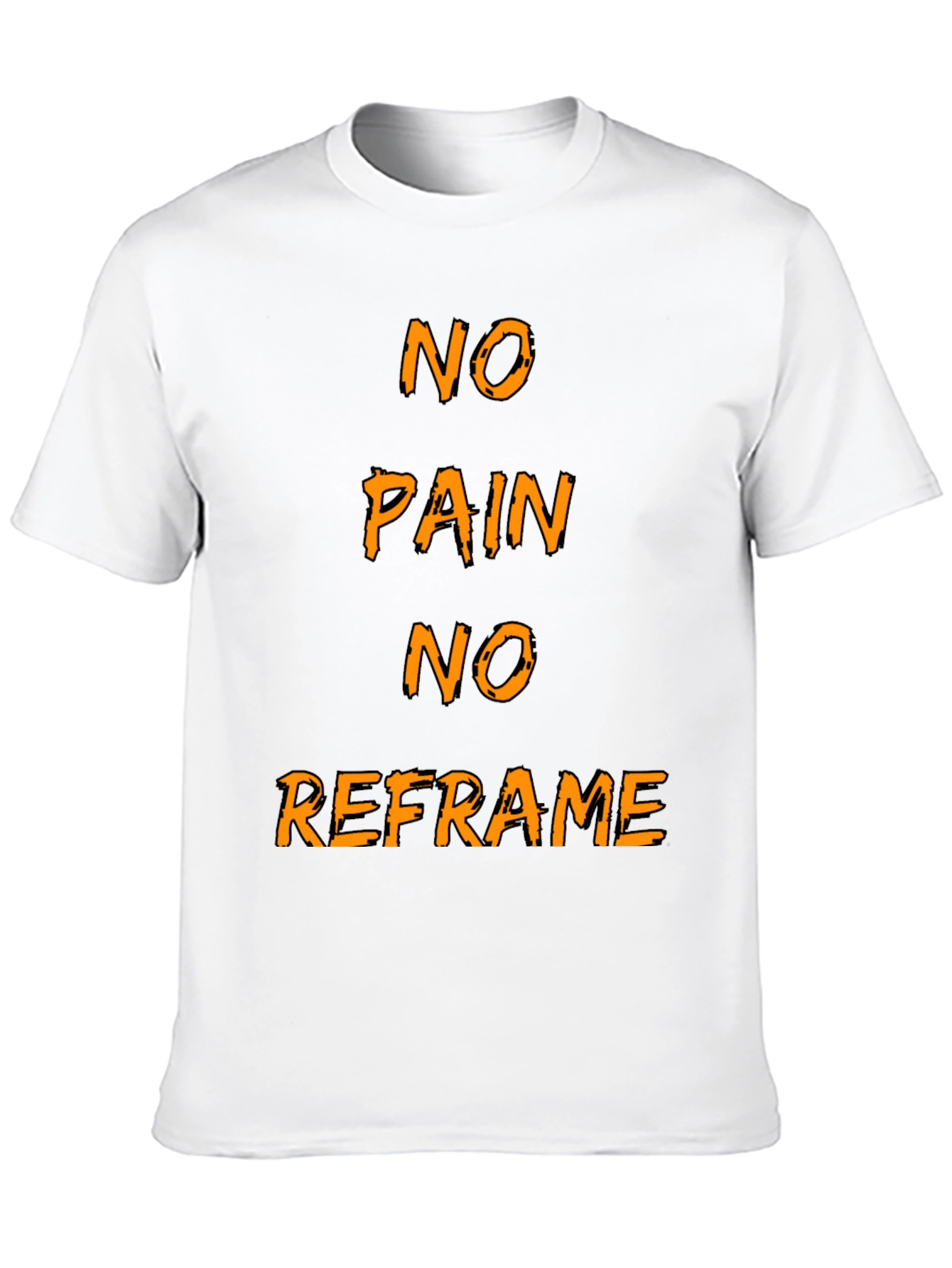 Black No Pain No Reframe Graphic T-Shirt view 10