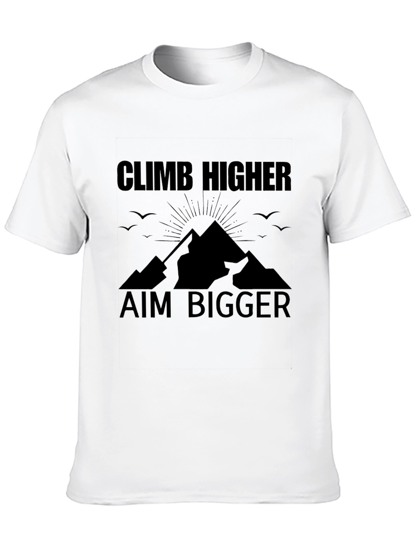 Black Climb Higher Aim Bigger Black T-Shirt view 10