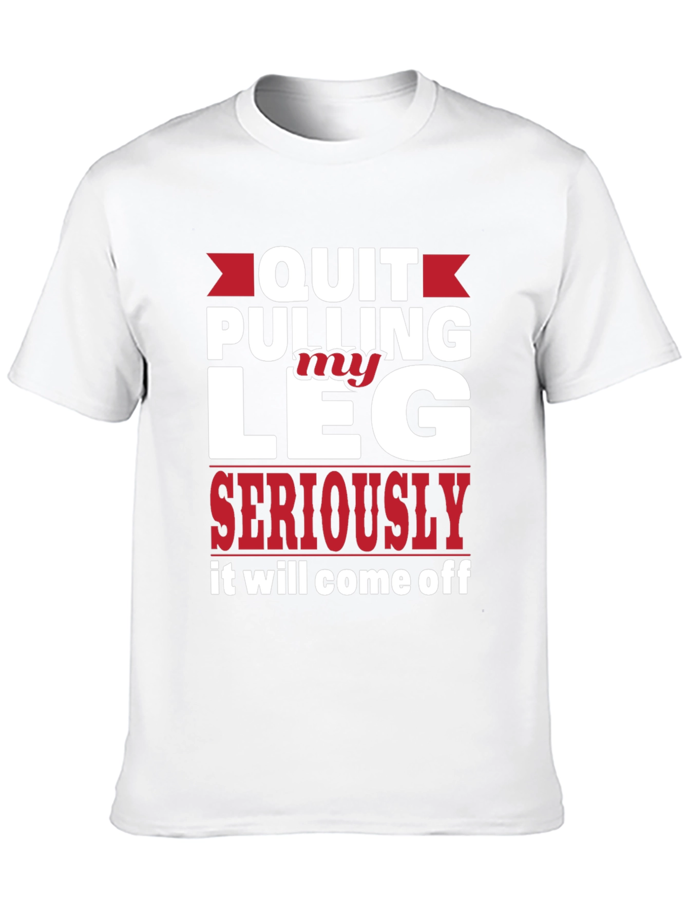 Black Quit Pulling My Leg Humor Tee view 10