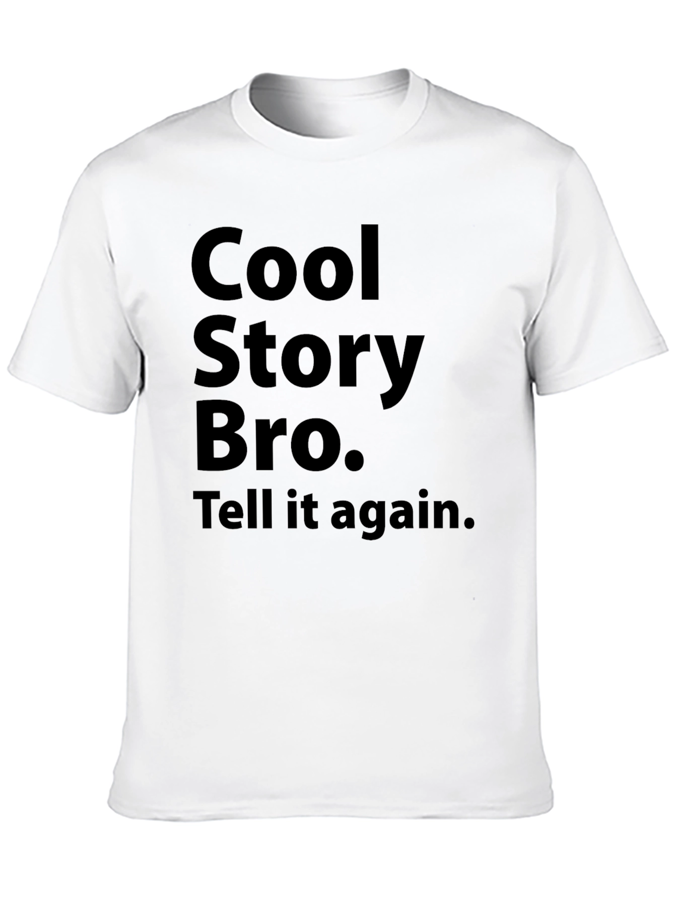 Black Cool Story Bro T-Shirt - Sarcastic Funny Tee view 10