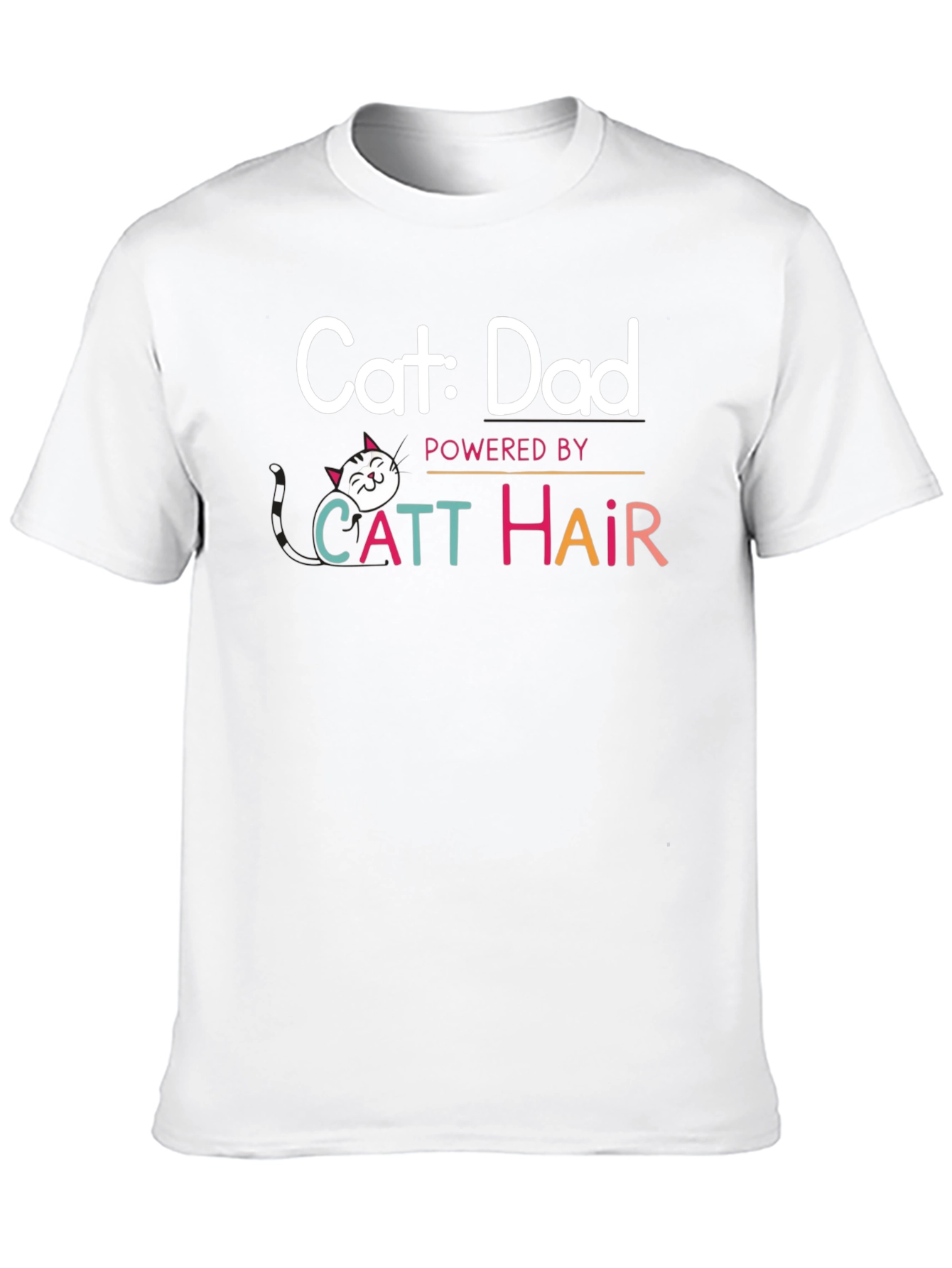 Cat Dad T-Shirt: Powered By Catt Hair - 10