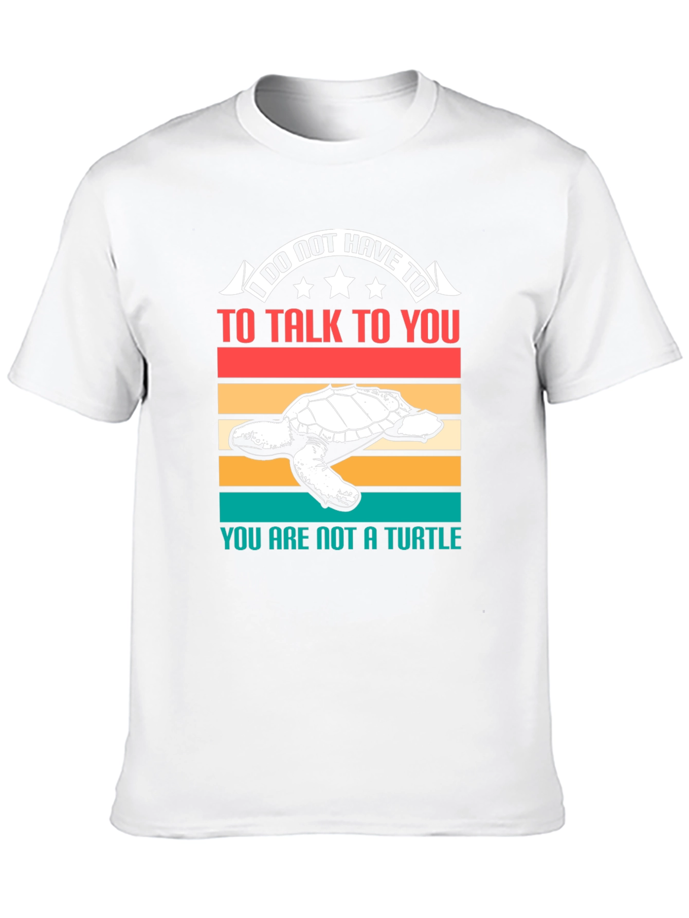 Black I Do Not Have To Talk Turtle T-Shirt view 10