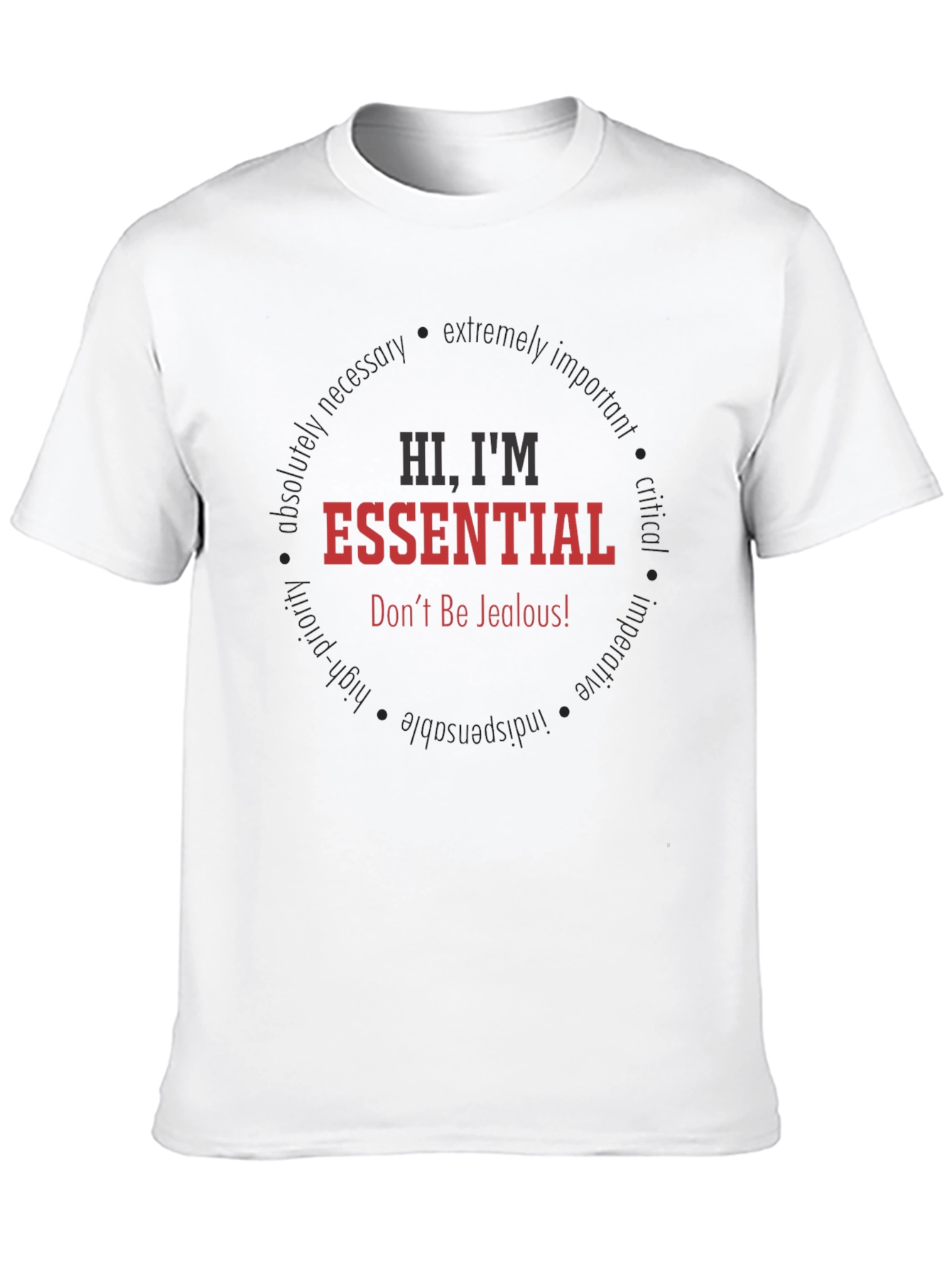 Black Hi, I'm Essential T-Shirt - Don't Be Jealous! view 10