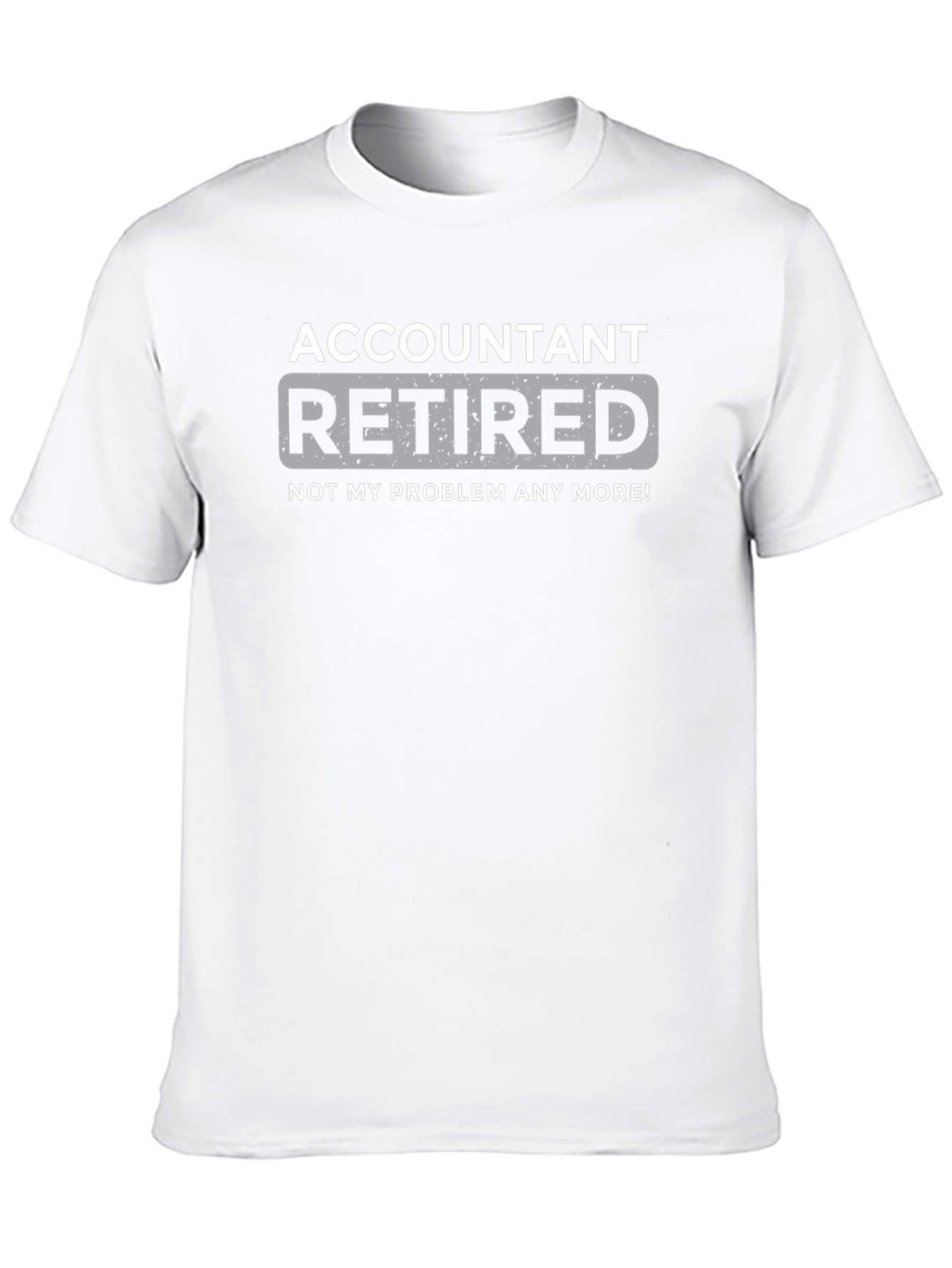 Black Retired Accountant T-Shirt - Not My Problem Anymore! view 10