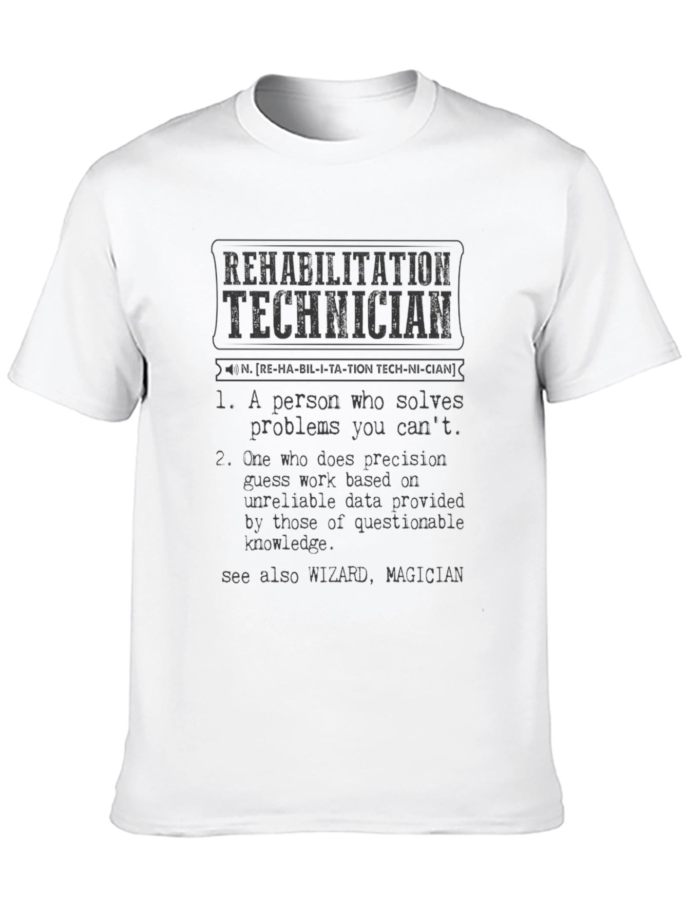 Black Rehabilitation Technician Definition T-Shirt view 10