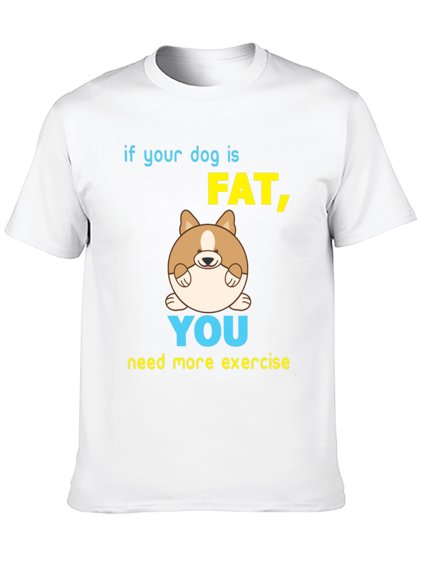 Black Funny Dog T-Shirt - If Your Dog is Fat, You Need Exercise view 10