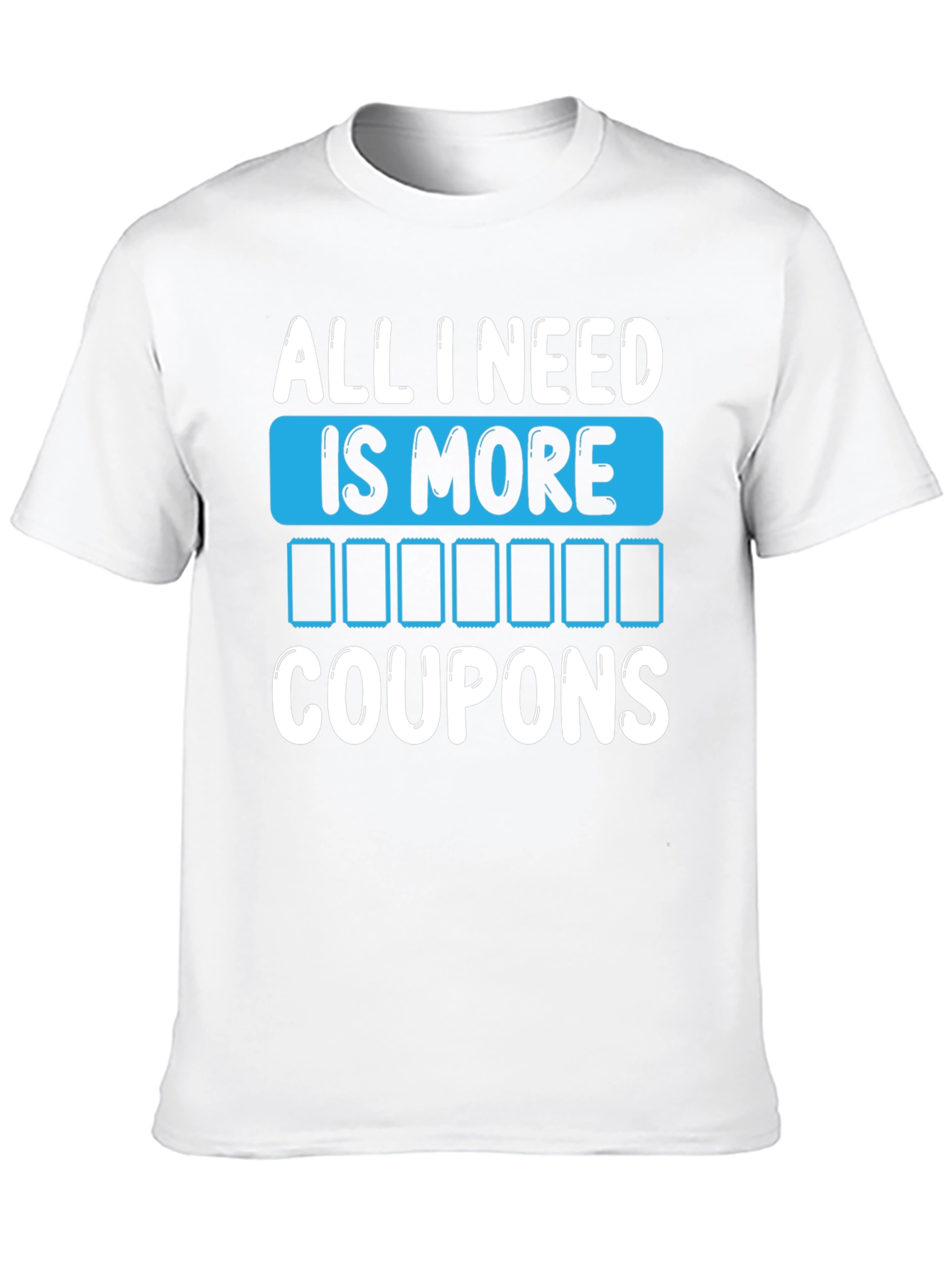 Black Funny 'All I Need Is More Coupons' Graphic T-Shirt view 10