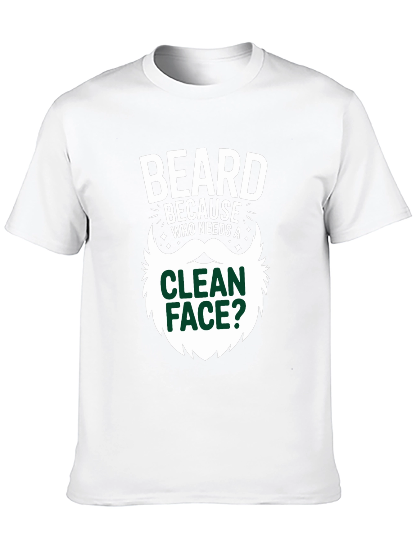Black Beard Because Who Needs A Clean Face T-Shirt view 10