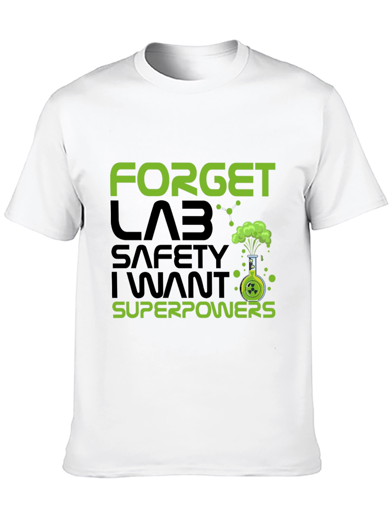 Black Forget Lab Safety I Want Superpowers T-Shirt view 10