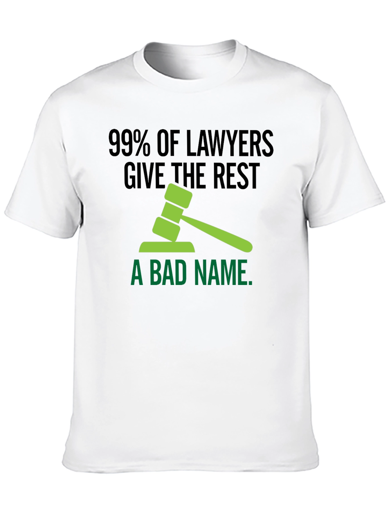 Black Lawyer Humor T-Shirt - 99% Give a Bad Name view 10