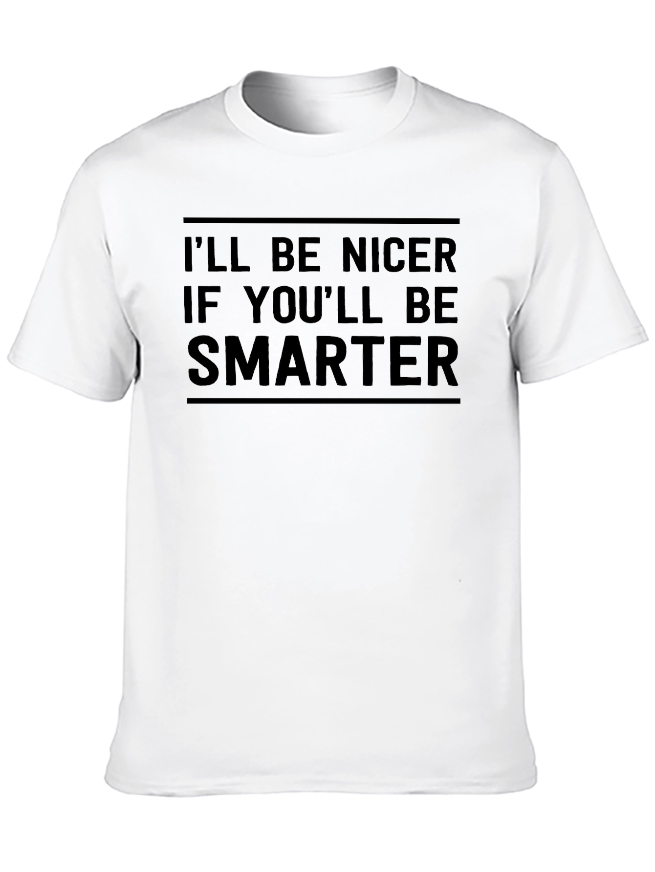 Black I'll Be Nicer If You'll Be Smarter Graphic Tee view 10