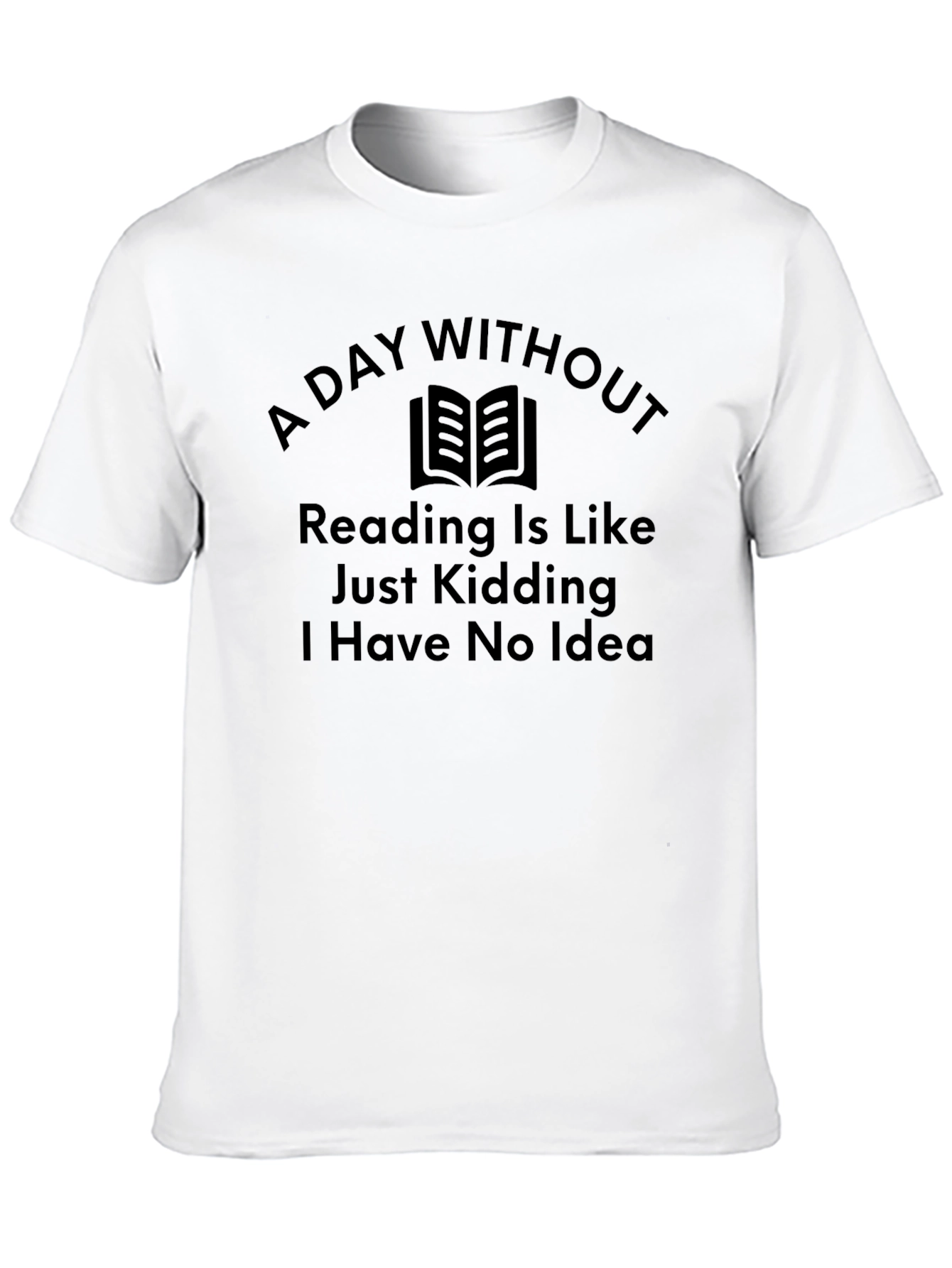 Black Funny Reader T-Shirt: A Day Without Reading view 10