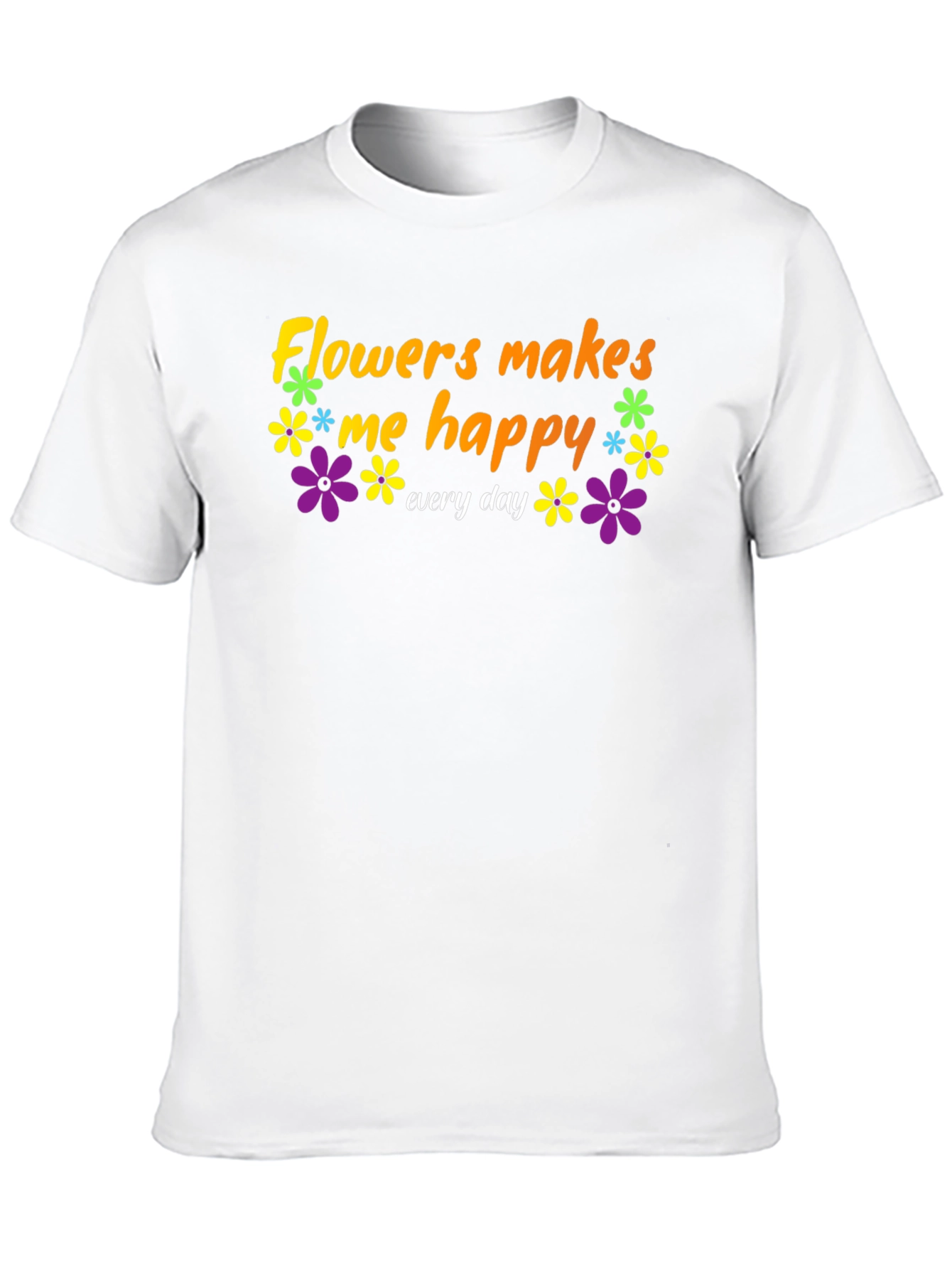 Black Flowers Makes Me Happy T-Shirt - Everyday Comfort view 10