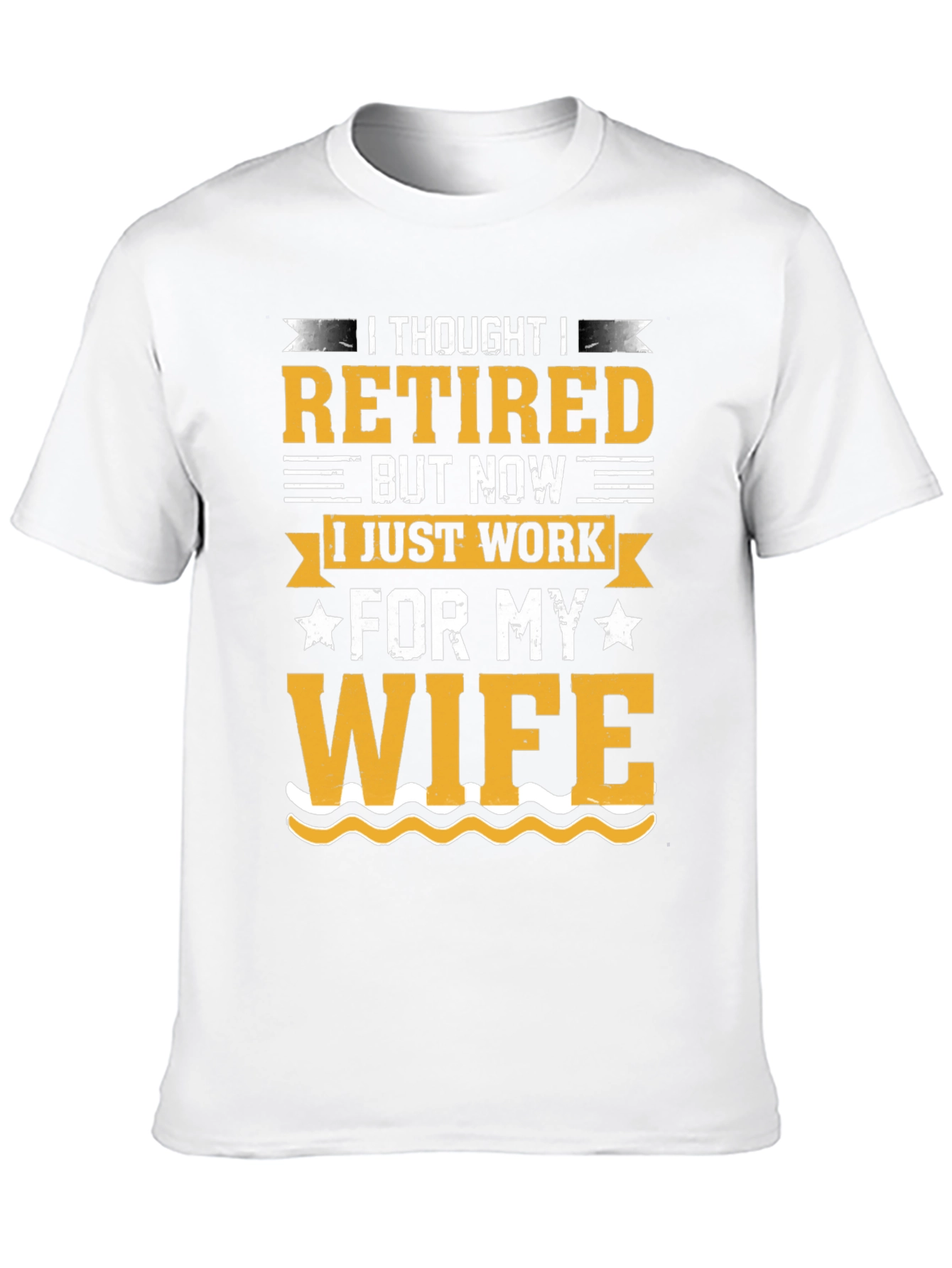Black Retired But Now I Work For My Wife T-Shirt view 10
