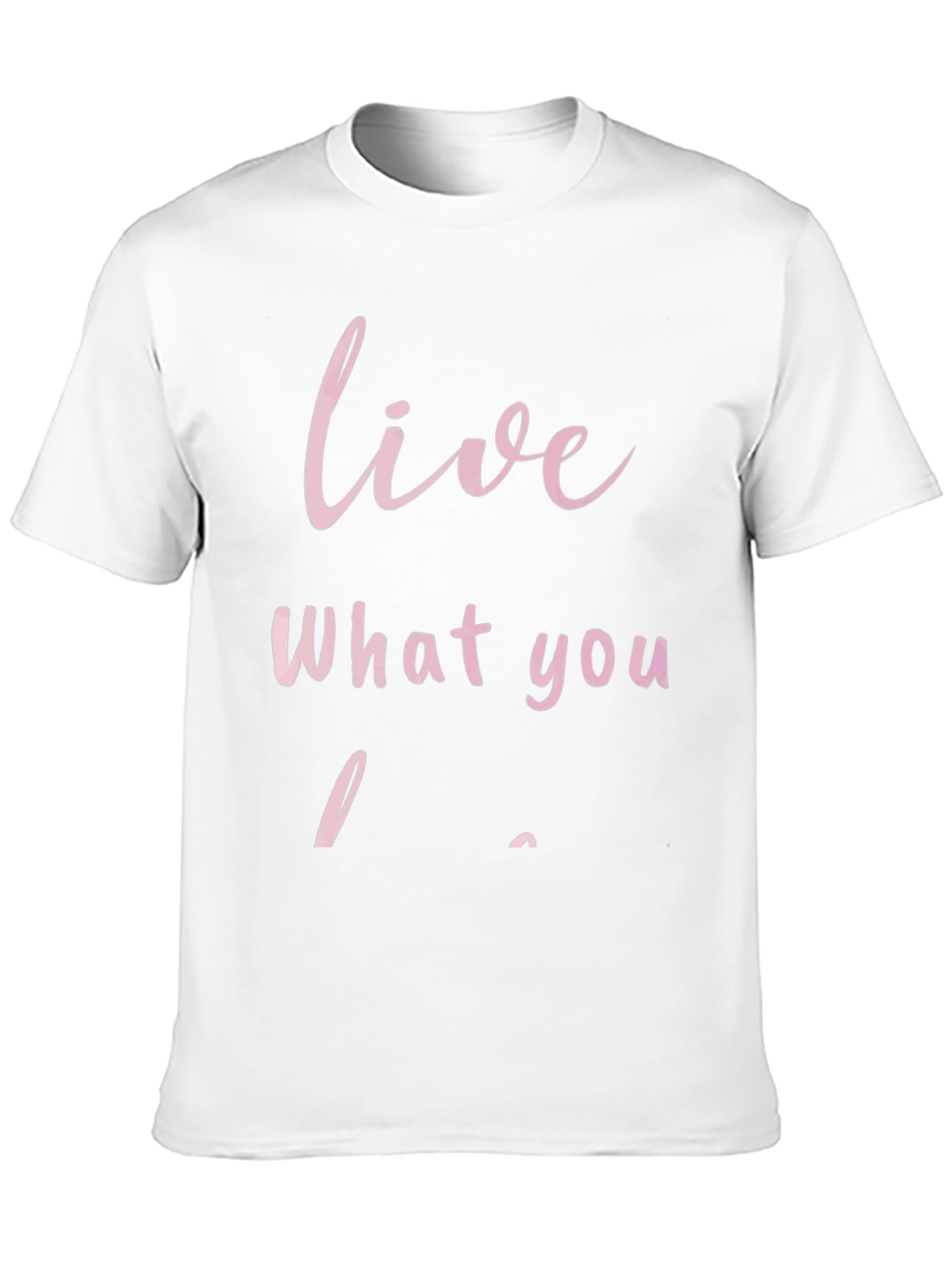Black Live What You Love - Graphic T-Shirt view 10
