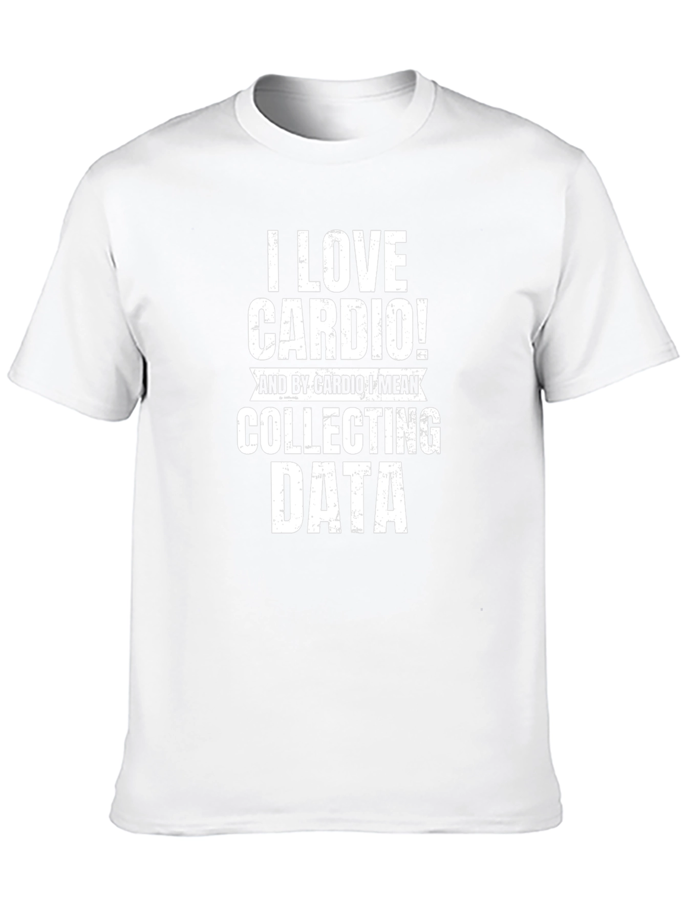 Black I Love Cardio Collecting Data Funny T-Shirt view 10