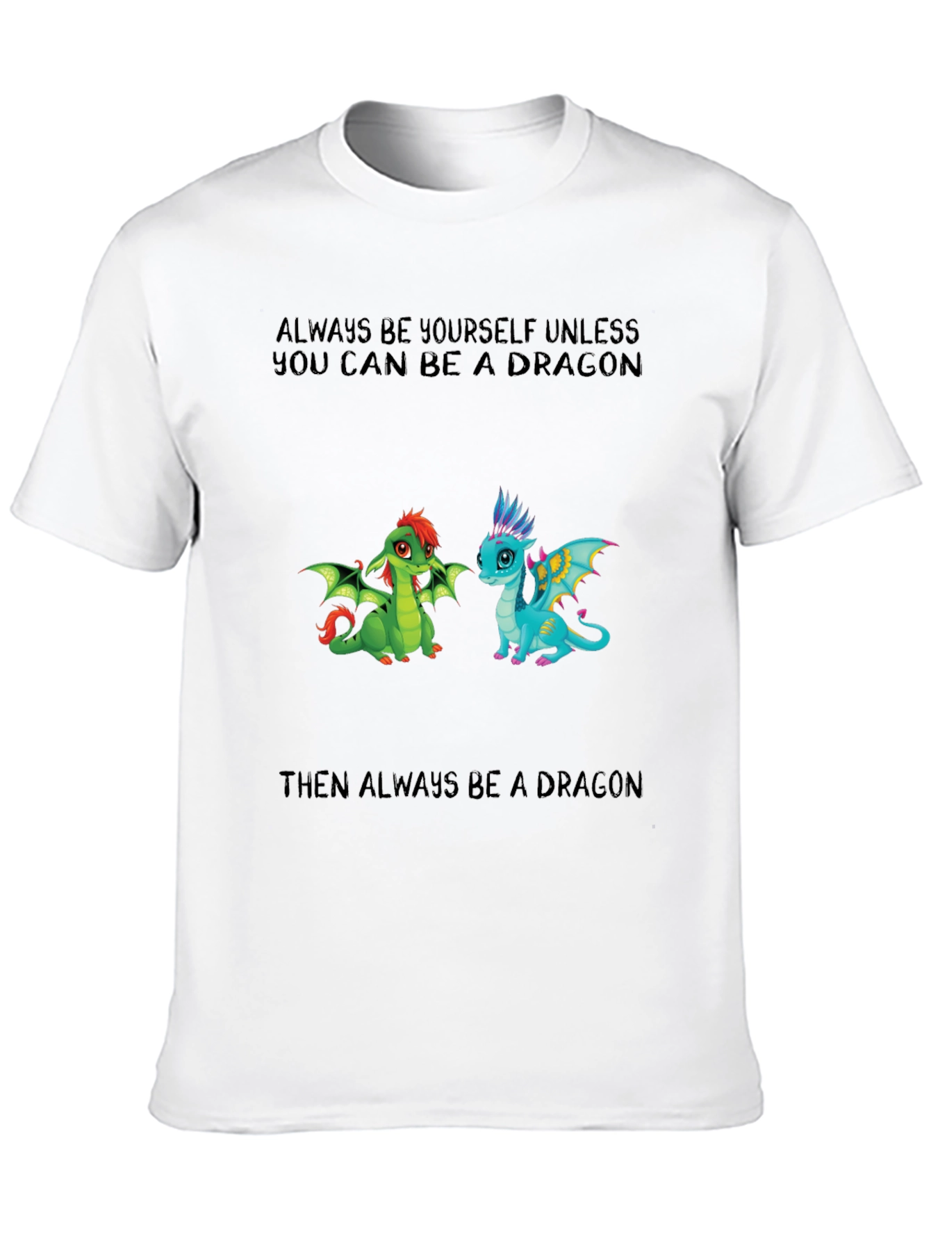 Black Dragon T-Shirt - Always Be Yourself Unless view 10