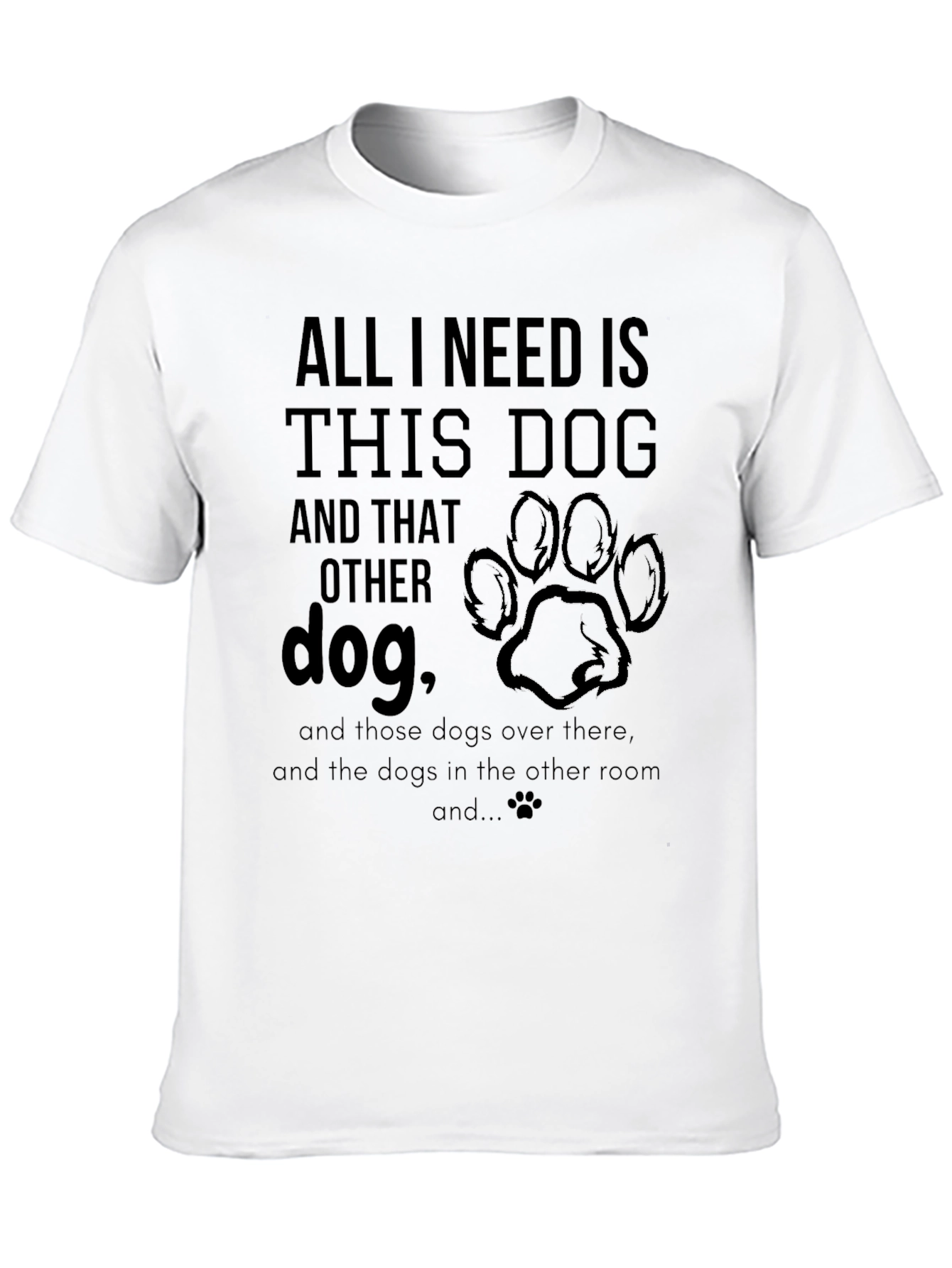 Black Dog Lover T-Shirt - All I Need Is This Dog view 10