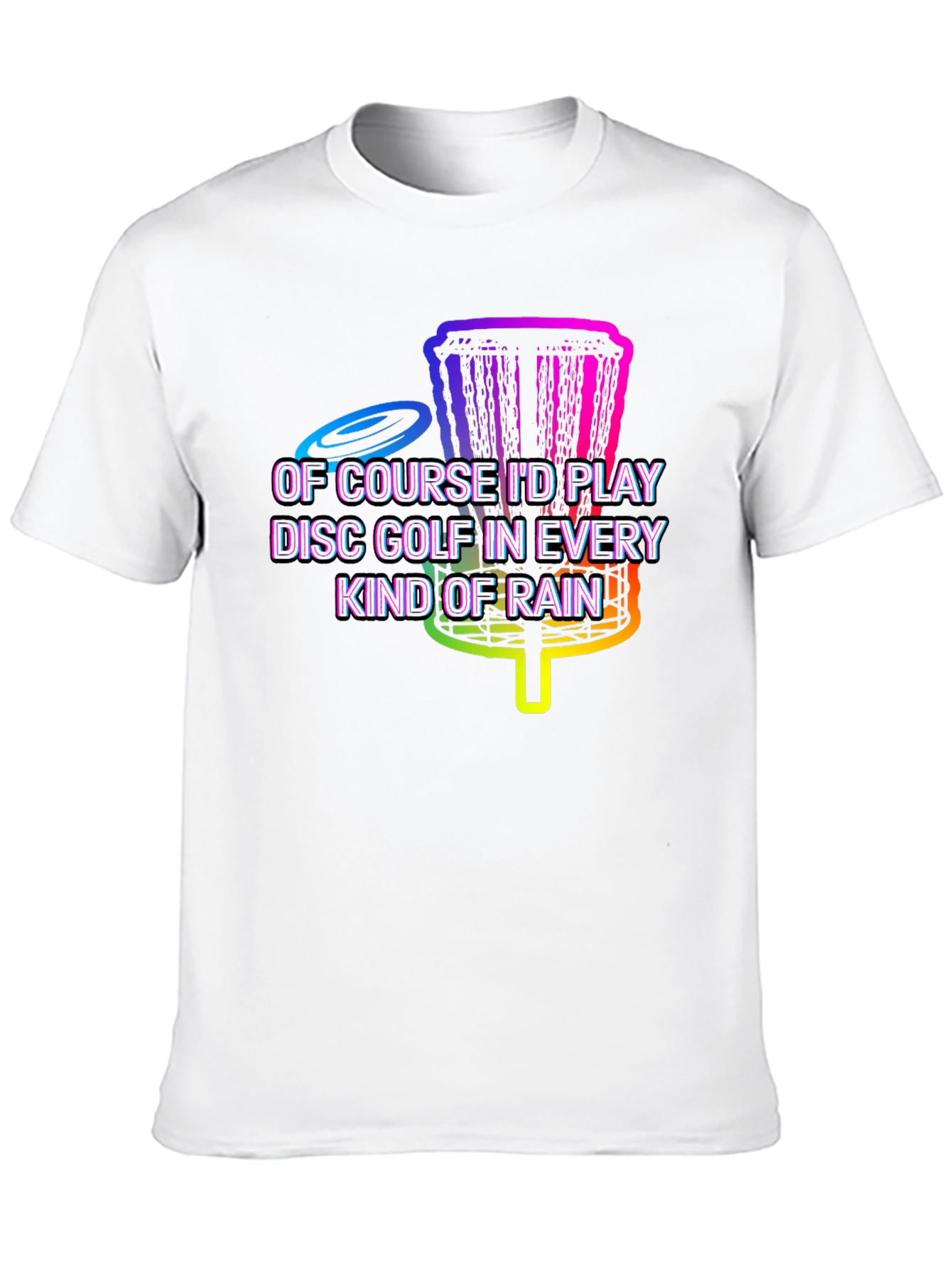 Black Disc Golf in Every Kind of Rain Graphic Tee view 10