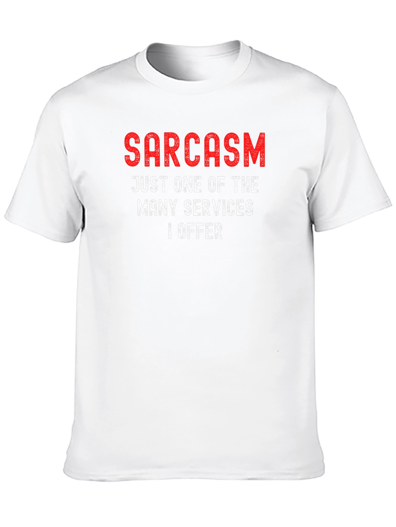 Black Sarcasm Services T-Shirt - Funny Statement Tee view 10