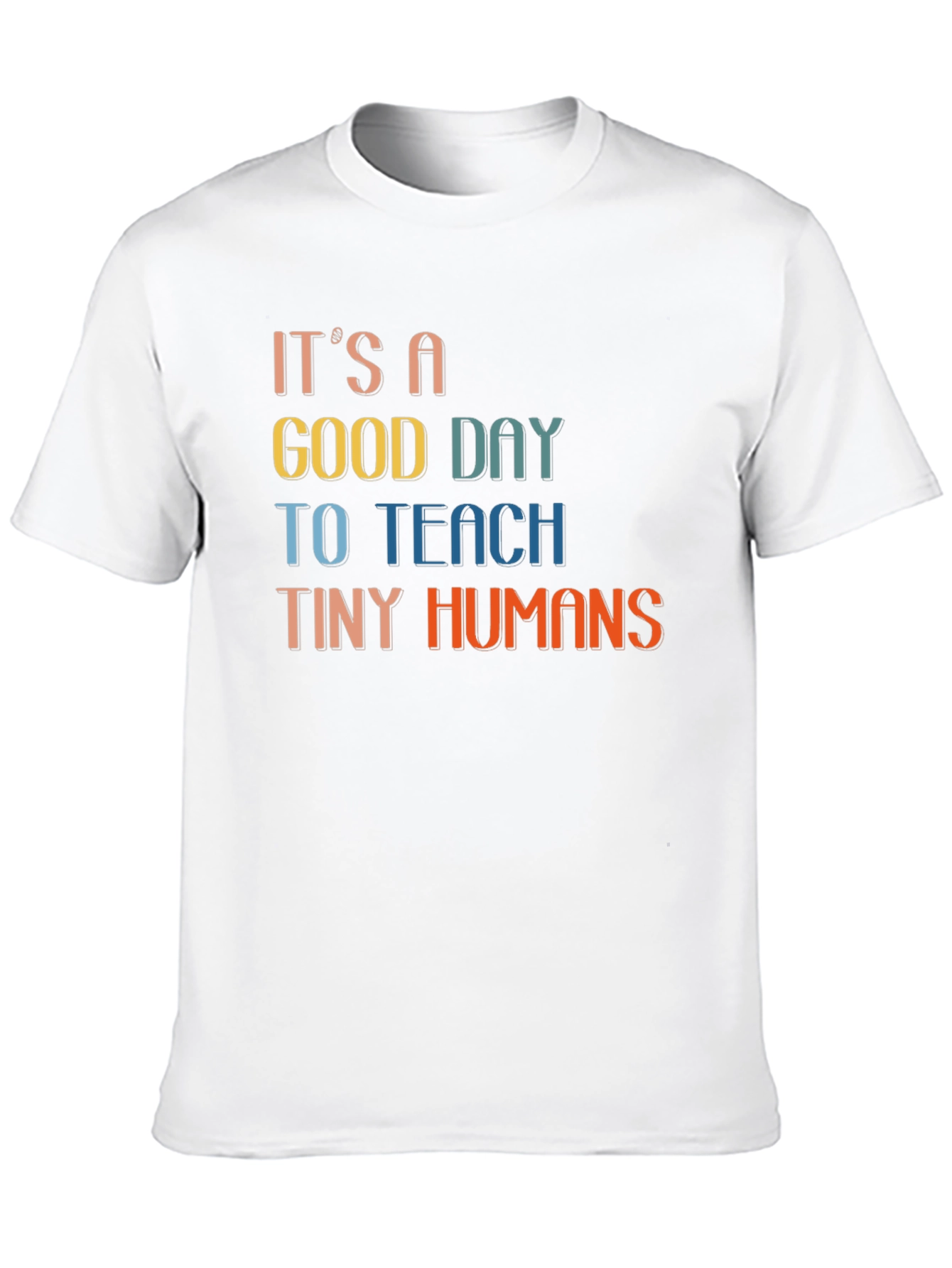 Black It's A Good Day To Teach Tiny Humans Black T-Shirt view 10