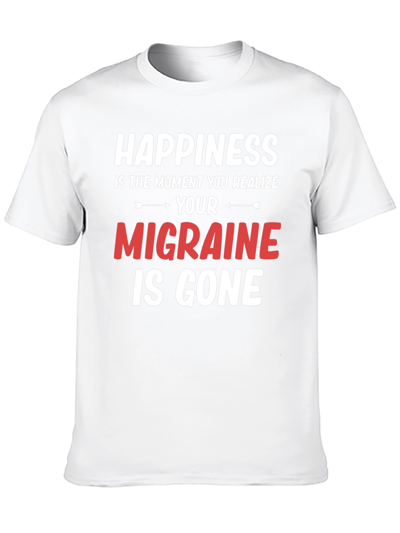 Black Happiness Migraine Gone T-Shirt Funny Relief Tee view 10