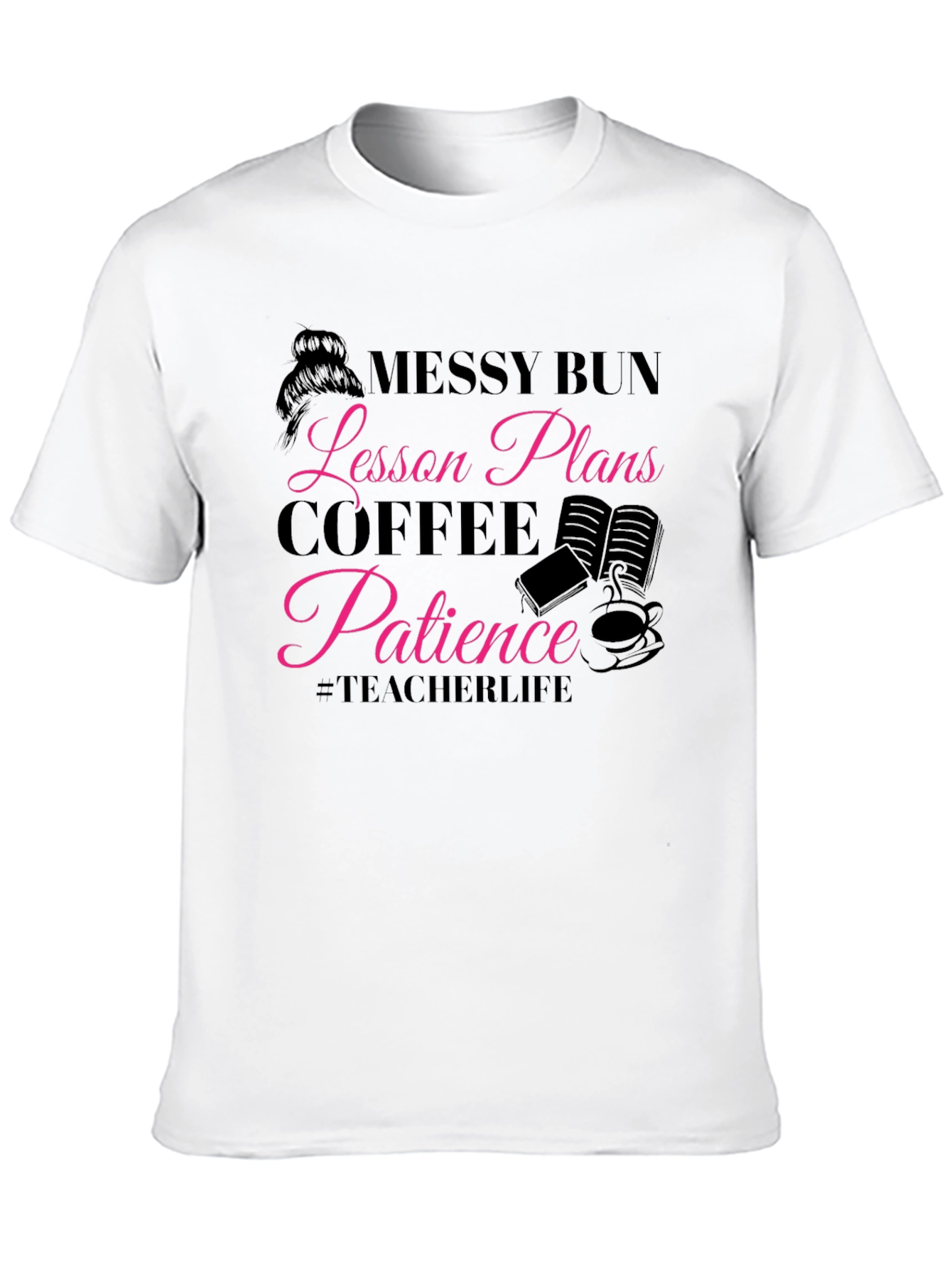 Black Messy Bun Teacher Life T-Shirt view 10