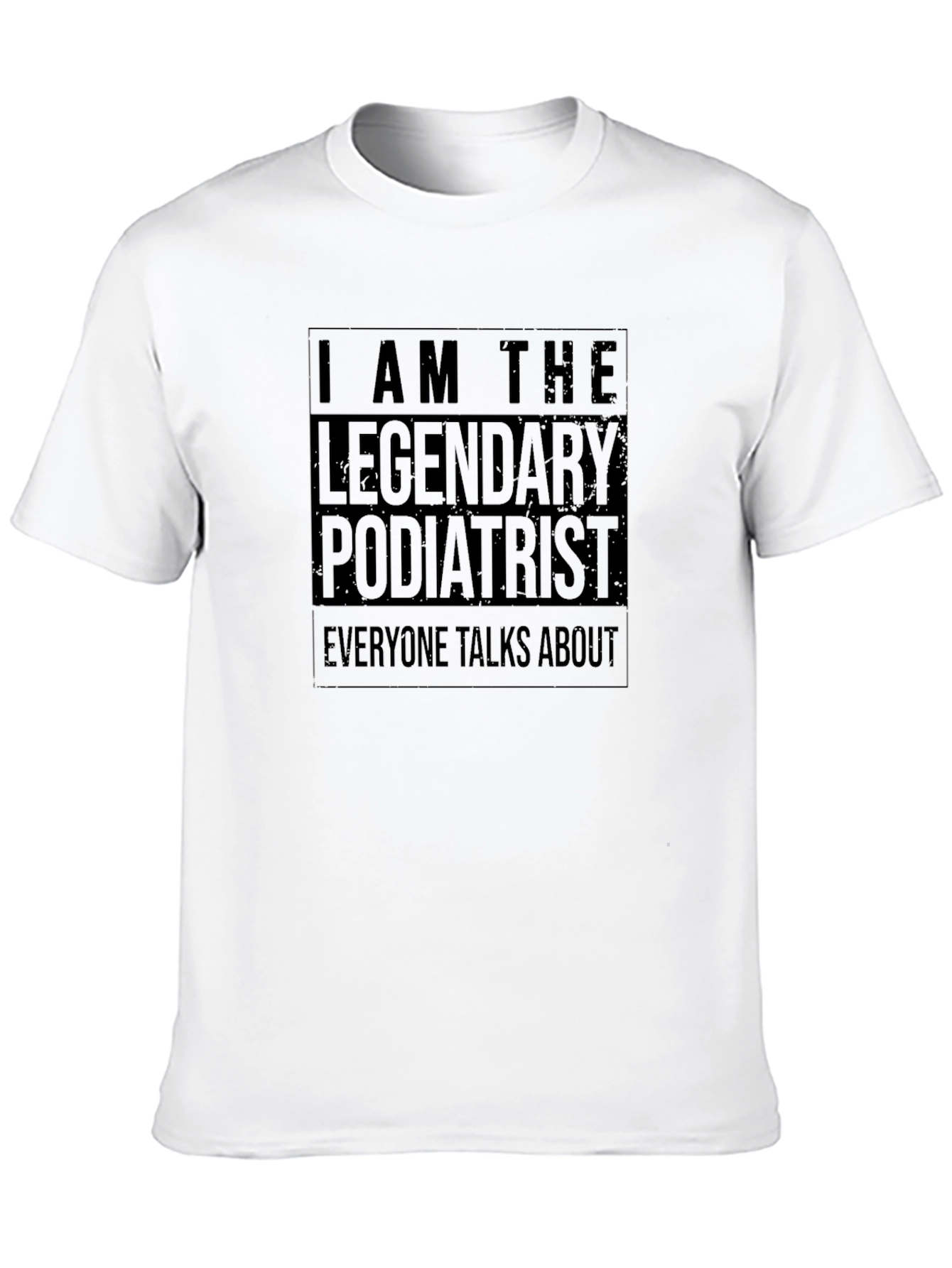Black Legendary Podiatrist T-Shirt - Soft Cotton Tee view 10