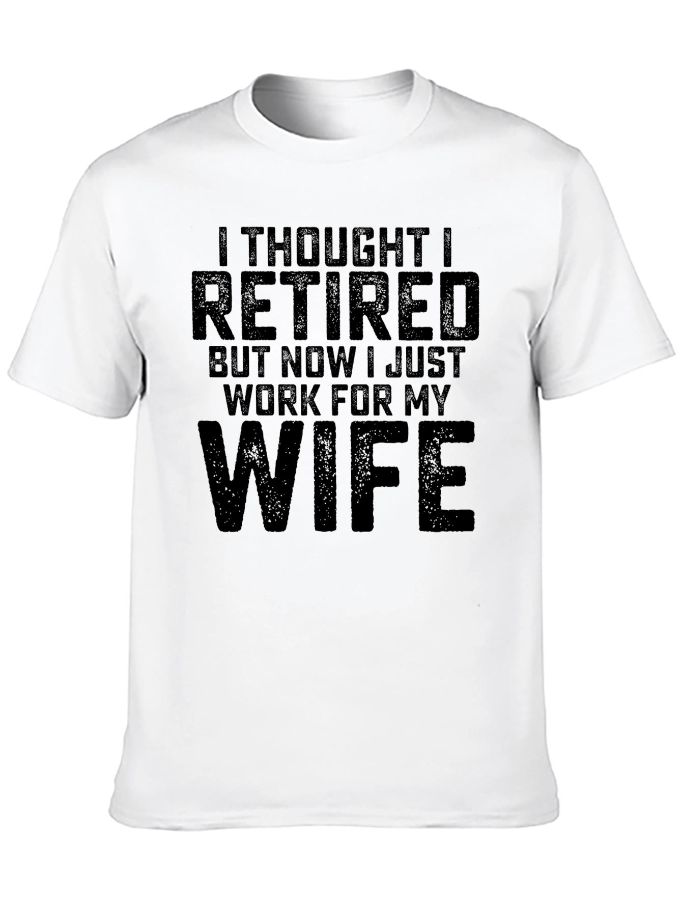 Black Retired, Now Working for Wife T-Shirt view 10