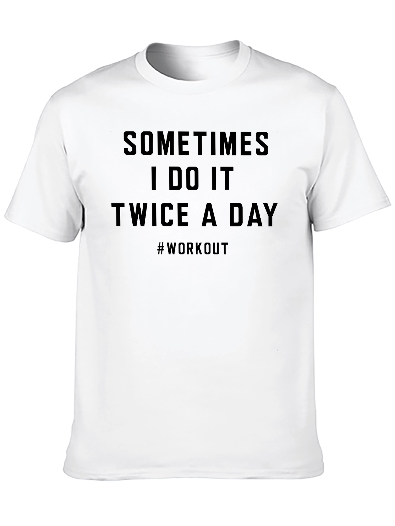 Black Workout T-Shirt - Sometimes I Do It Twice A Day view 10