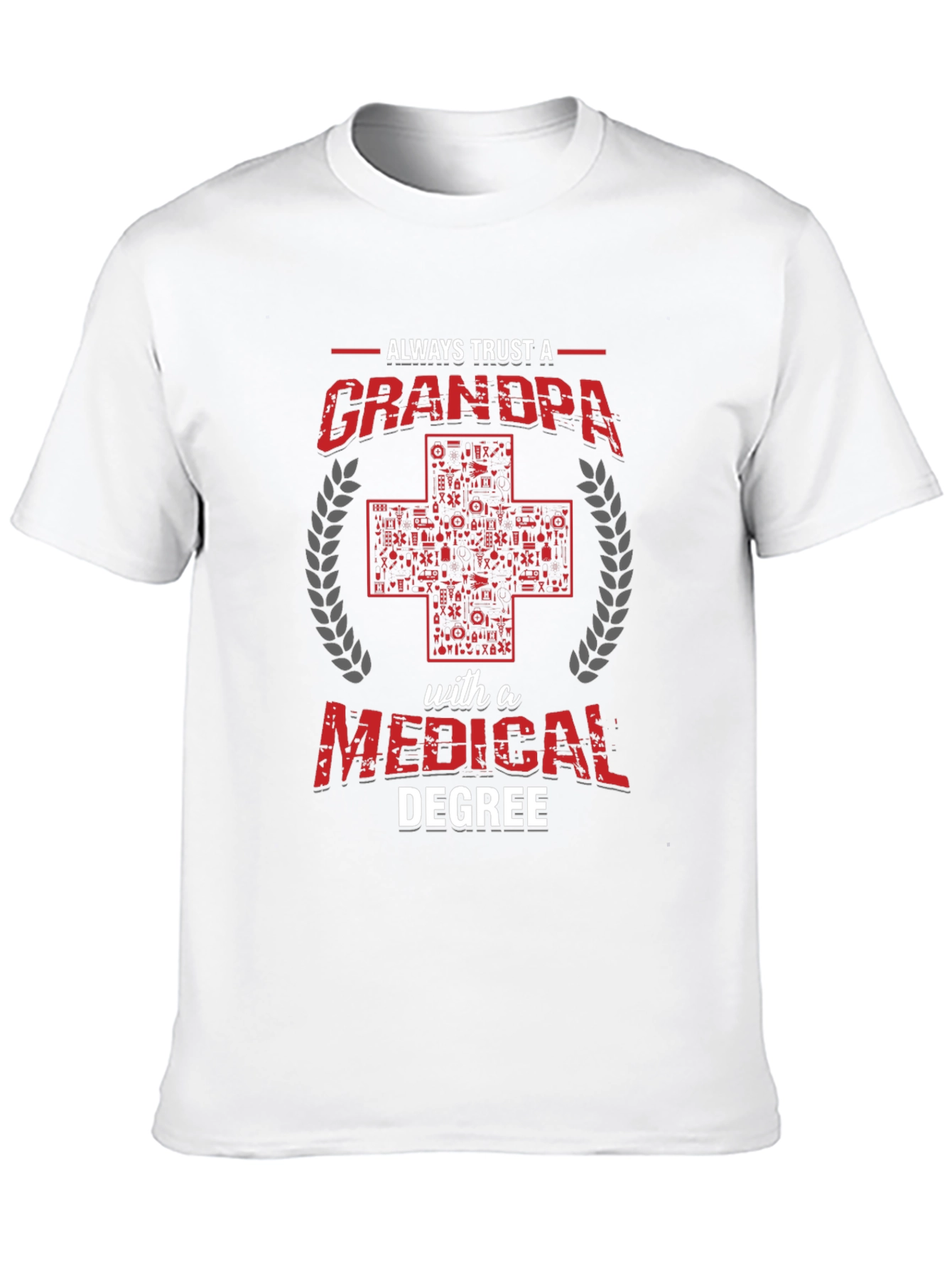 Black Always Trust a Grandpa with a Medical Degree T-Shirt view 10
