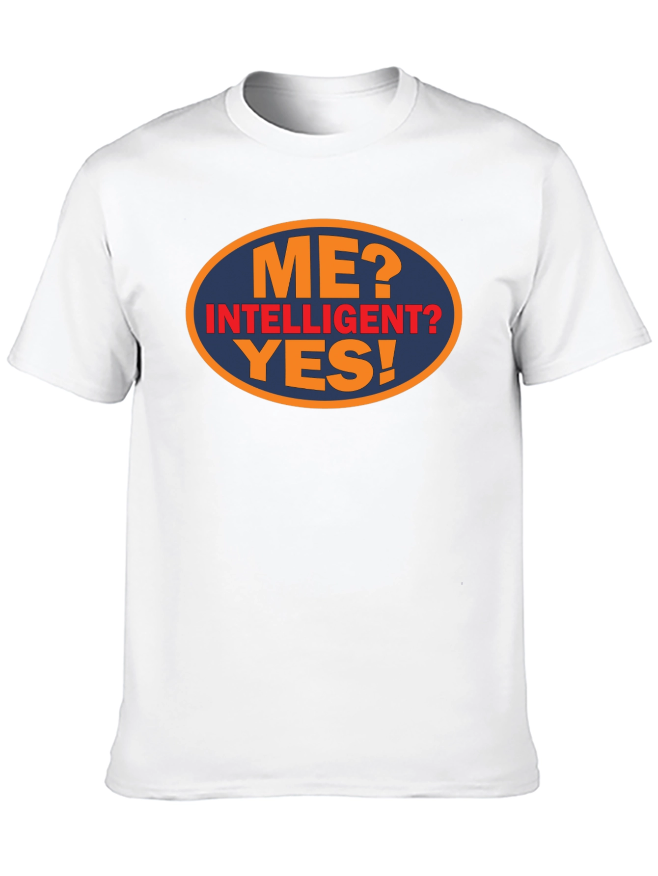 Black Funny "Me? Intelligent? Yes!" Graphic Tee view 10