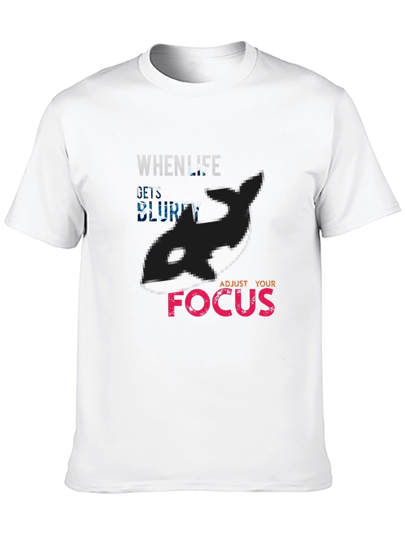 Black When Life Gets Blurry Adjust Your Focus Orca T-Shirt view 10