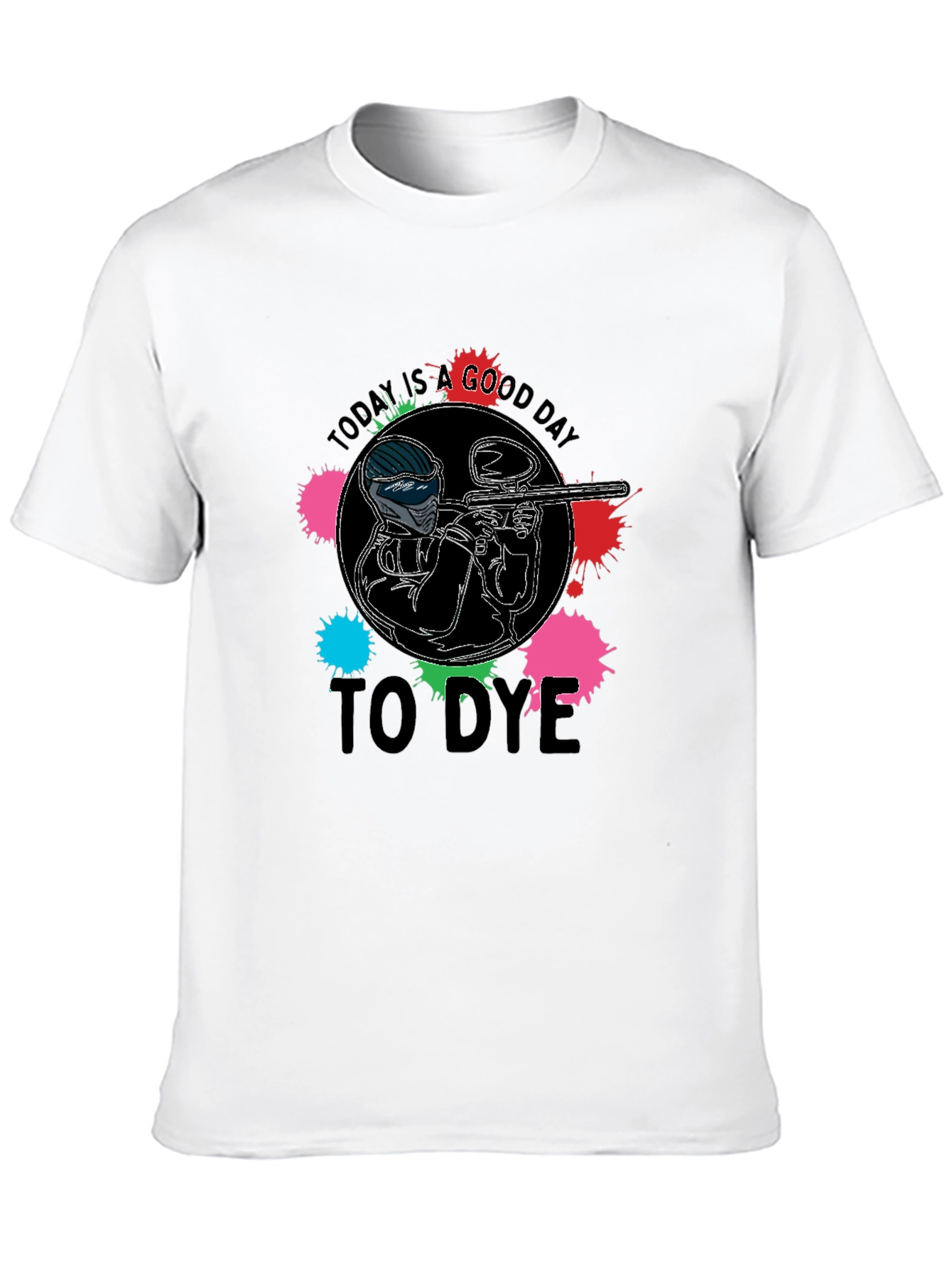 Black Paintball T-Shirt - Today is a Good Day to Dye view 10