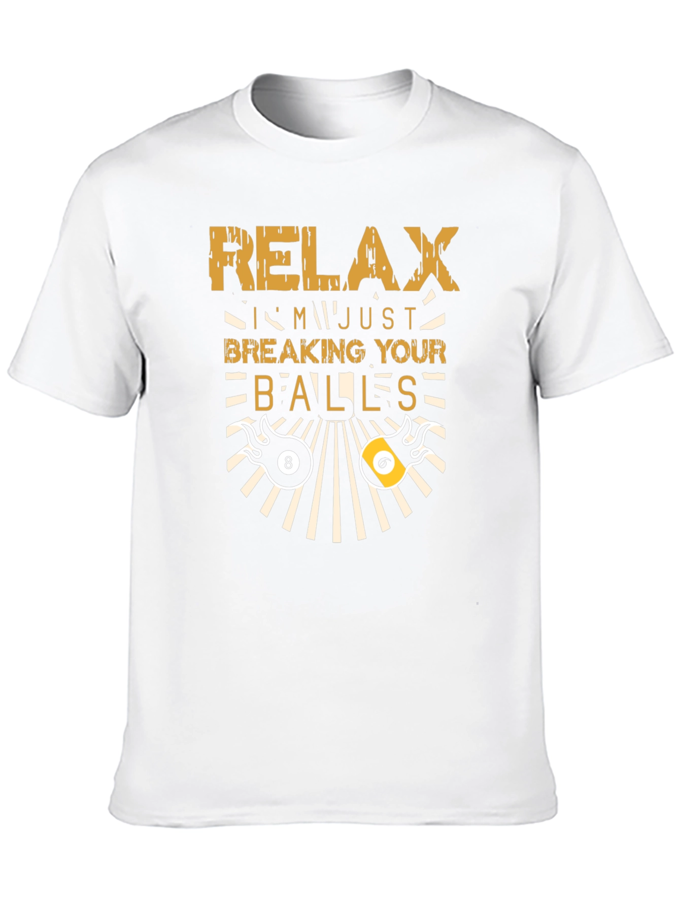 Black Relax, I'm Just Breaking Your Balls - Men's Black T-Shirt view 10