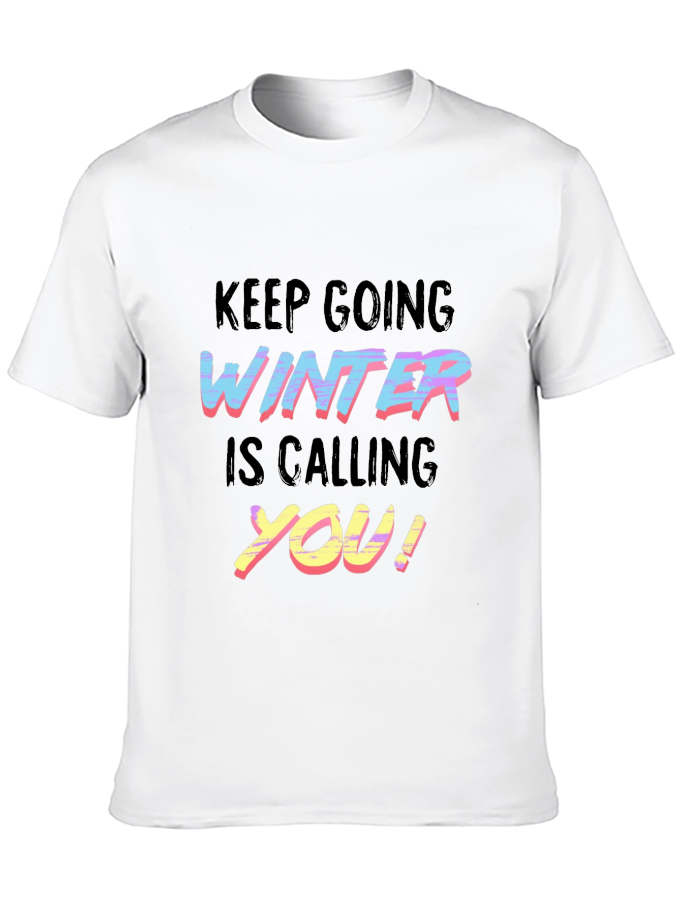 Black Keep Going Winter is Calling You T-Shirt view 10