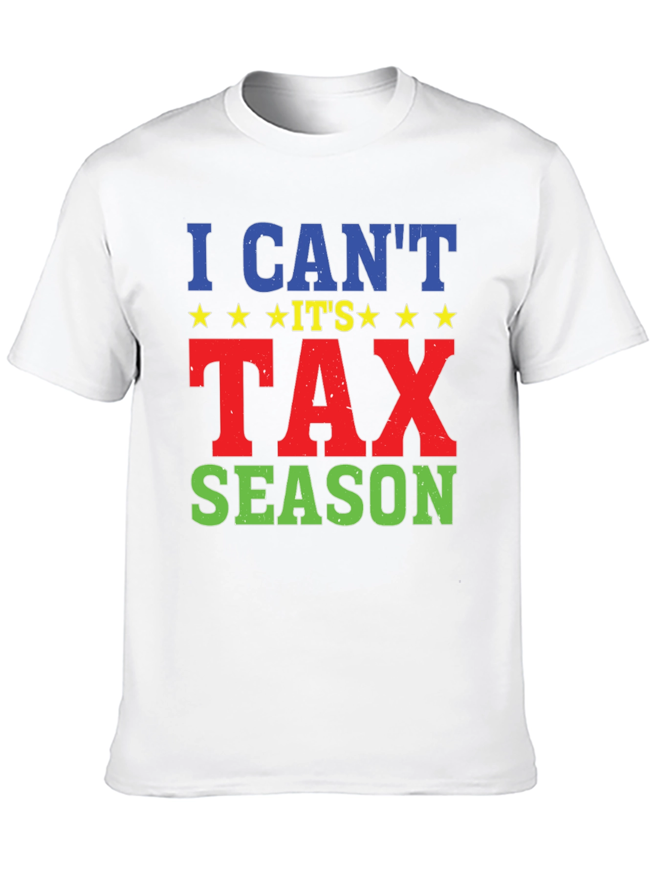 Black Funny I Can't It's Tax Season Graphic Tee view 10