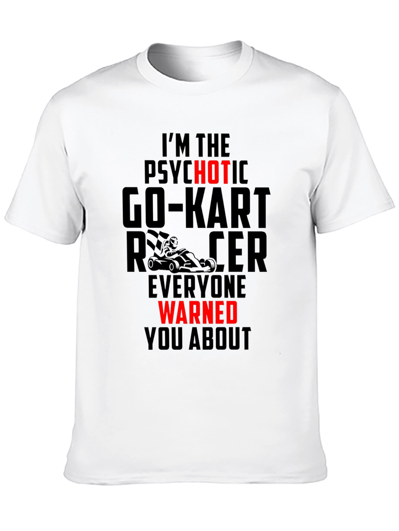 Black Psychotic Go-Kart Racer T-Shirt view 10