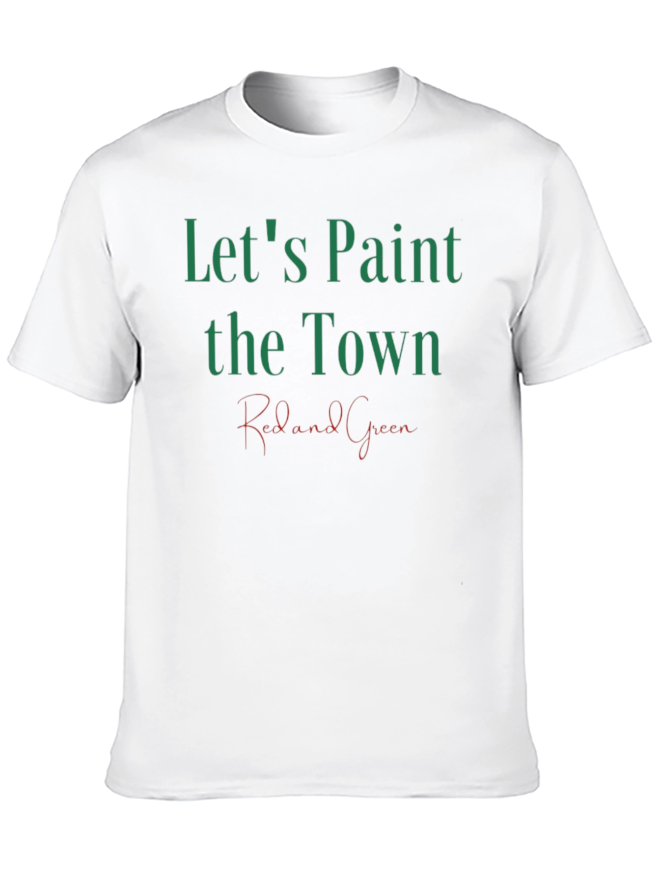 Black Let's Paint the Town Red and Green Graphic T-Shirt view 10