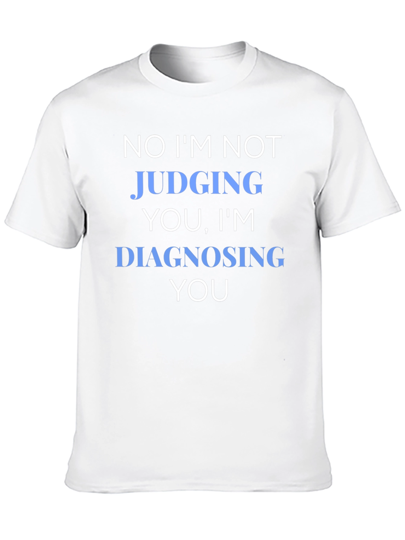 Black Funny Diagnosing You Graphic Tee view 10