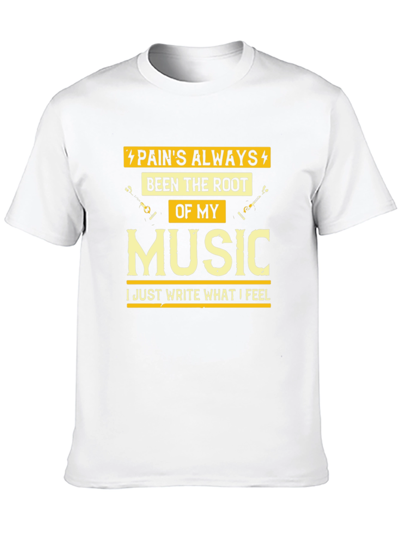 Pain's Always Been The Root Of My Music T-Shirt - 10