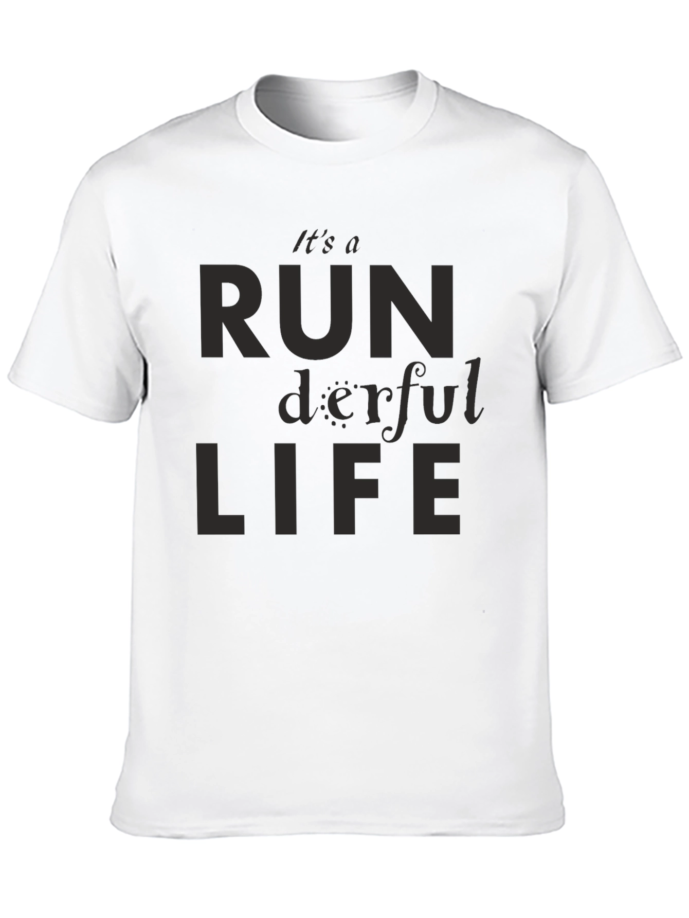 Black It's a Run-derful Life T-Shirt view 10