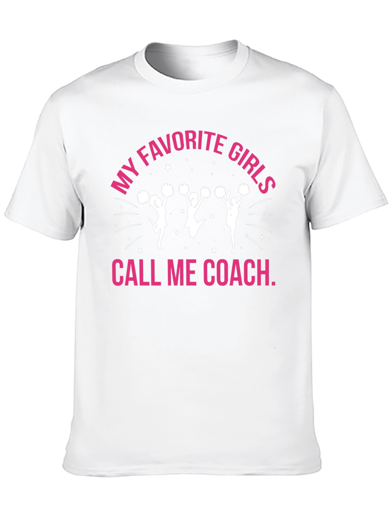 My Favorite Girls Call Me Coach Cheerleading T-Shirt - 10