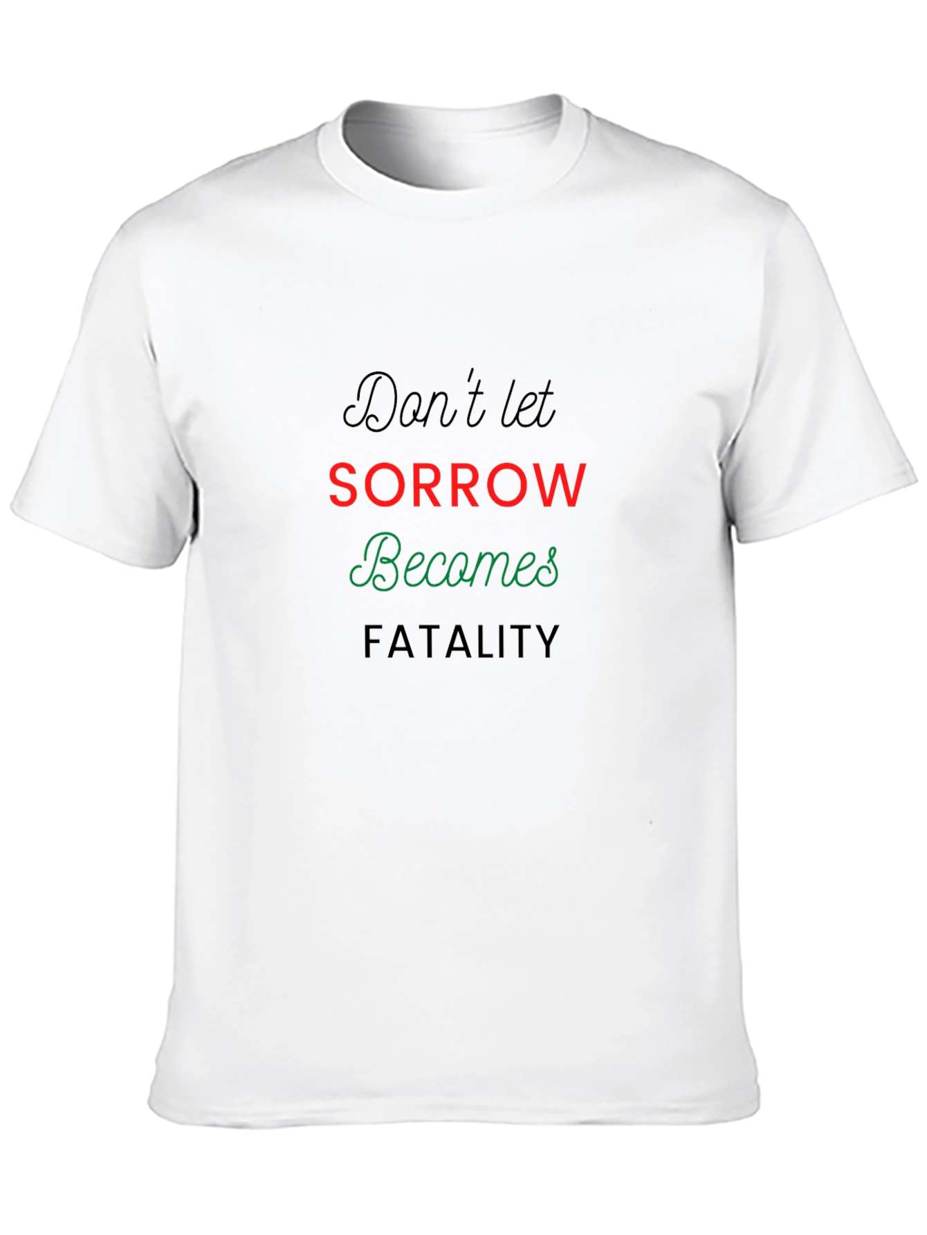 Black Don't Let Sorrow Becomes Fatality T-Shirt view 10