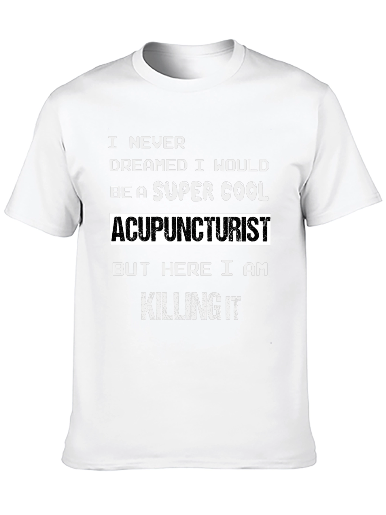 Black Super Cool Acupuncturist T-Shirt - Killing It! view 10