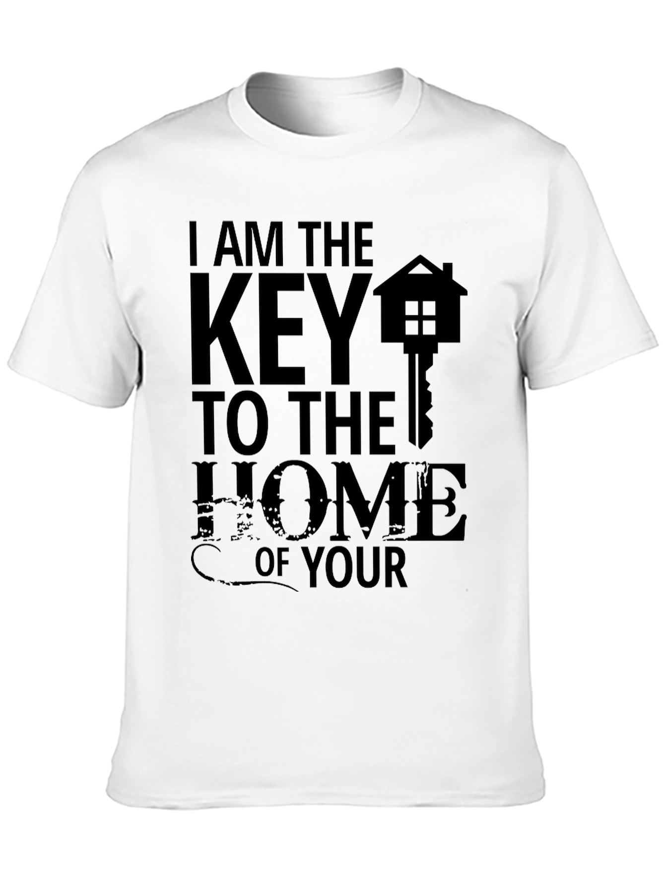 Realtor T-Shirt - I Am The Key To The Home - 10