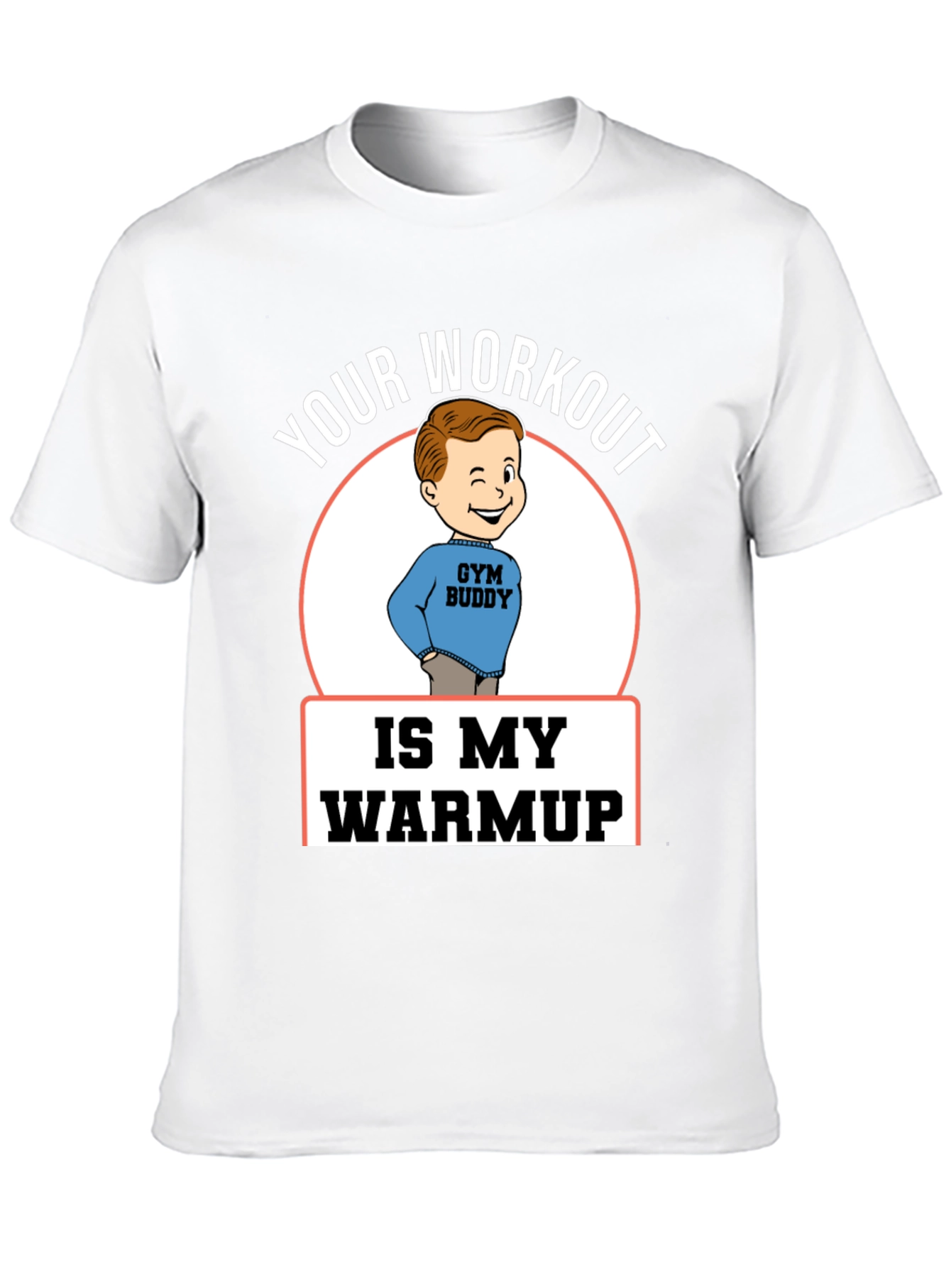Black Your Workout is My Warmup Gym Buddy T-Shirt view 10