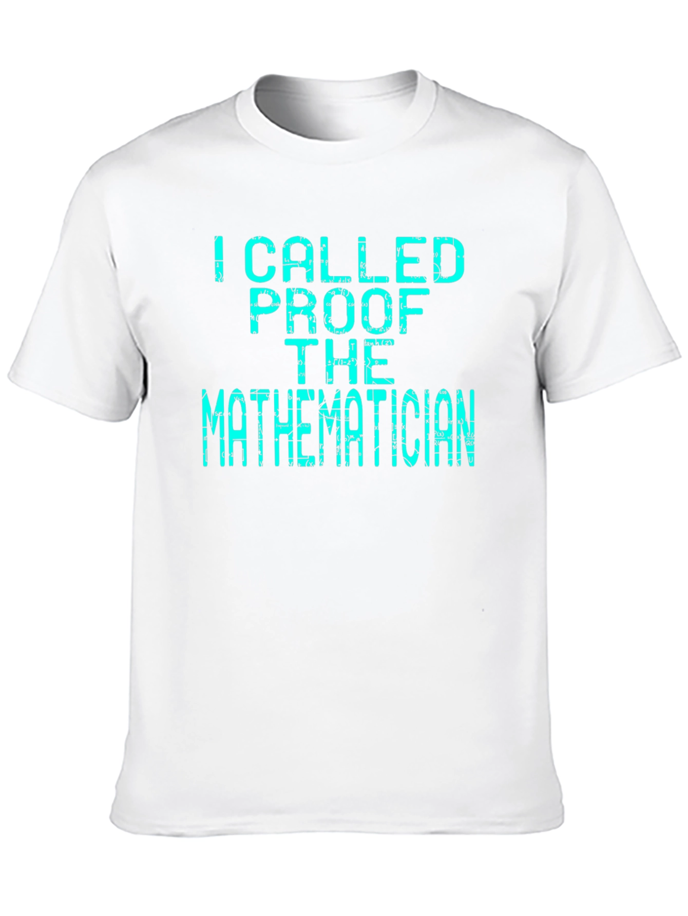 Black I Called Proof, The Mathematician Graphic T-Shirt view 10