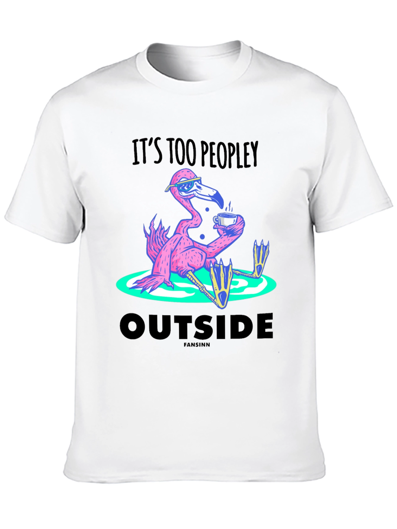 Black It's Too Peopley Outside Flamingo T-Shirt view 10