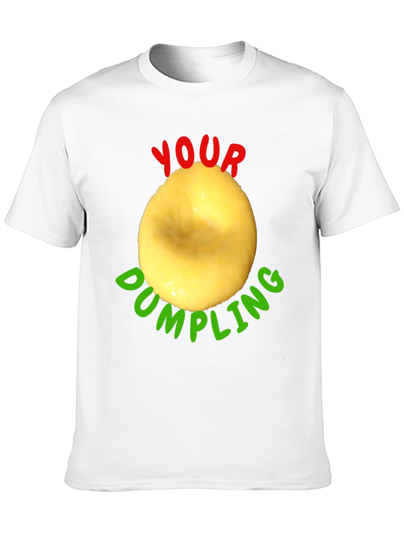 Black Your Dumpling Funny T-Shirt view 10